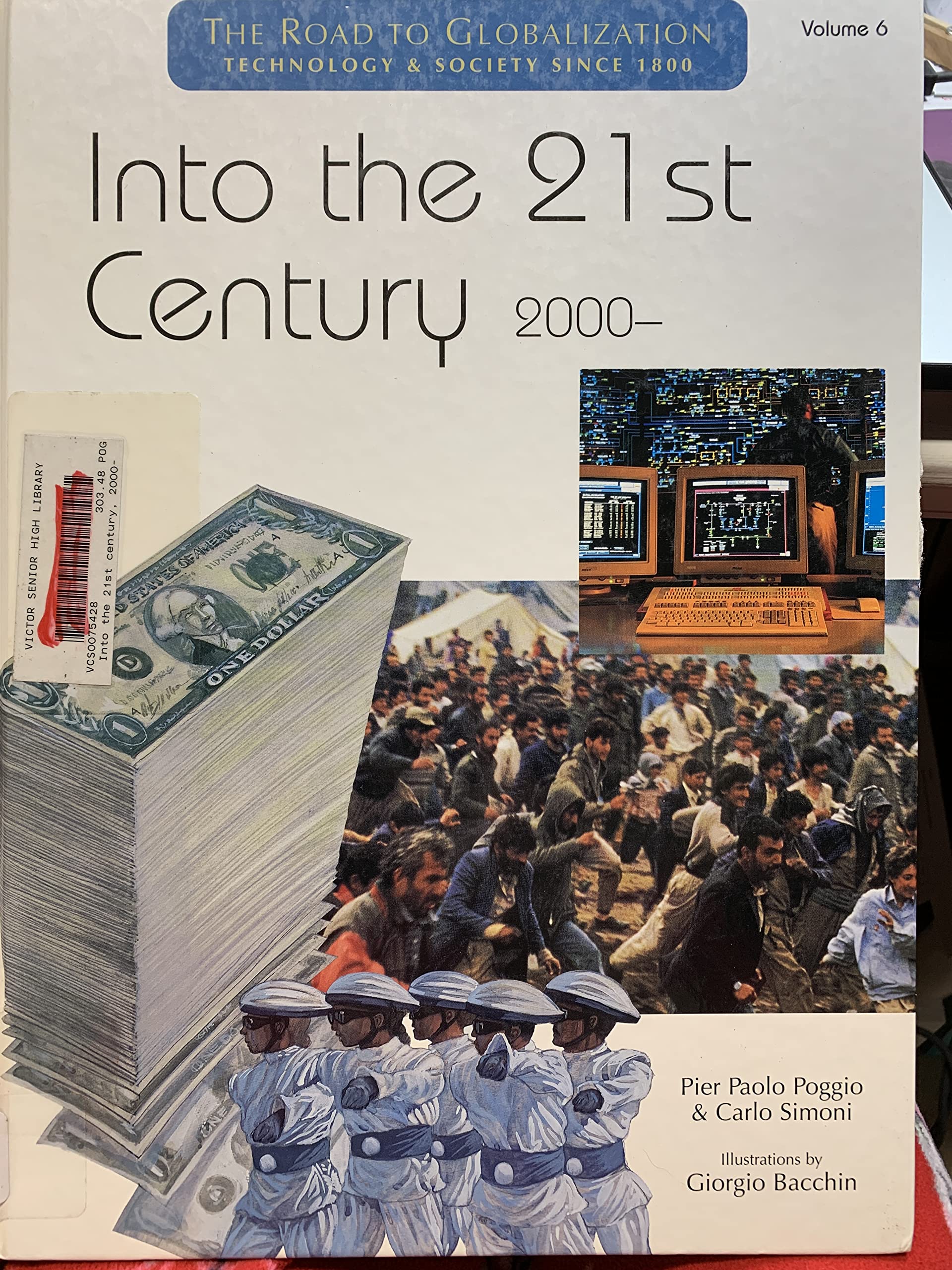 Into the 21st Century 2000 (The Road to Globalization : Technology & Society Since 1800, Volume 6),Used