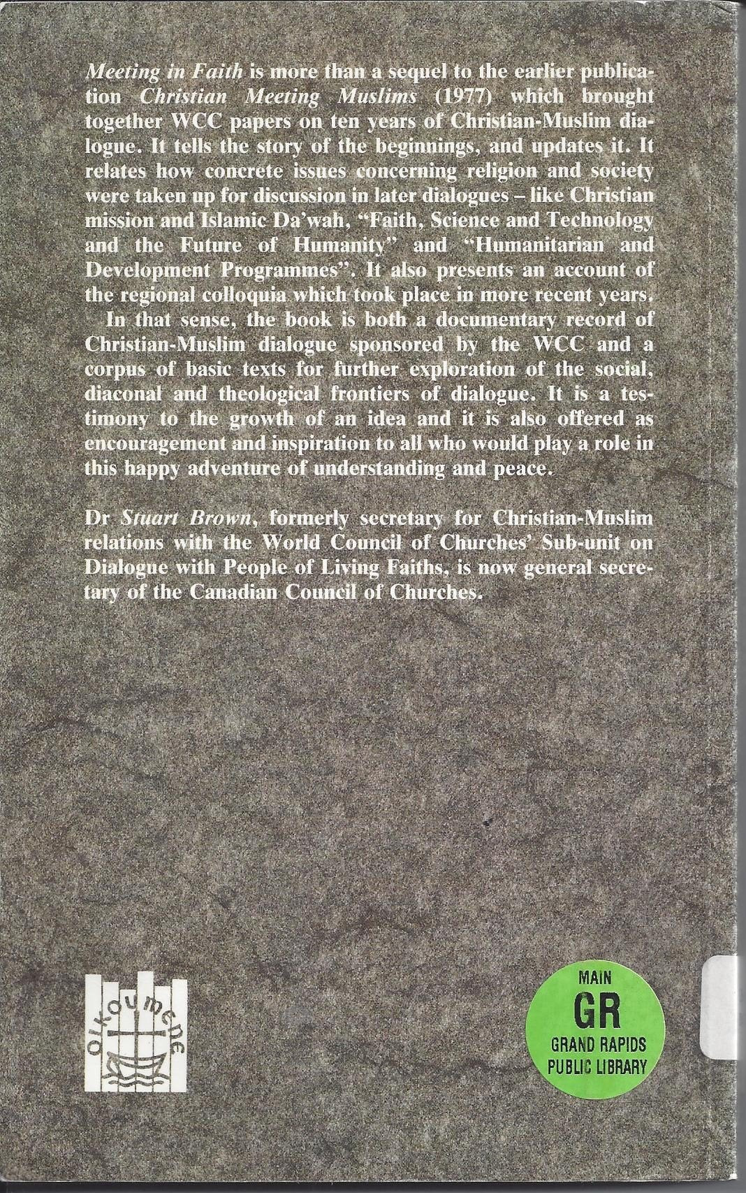 Meeting in Faith: Twenty Years of Christian Muslim Conversations Sponsored by the World Council of Churches,Used