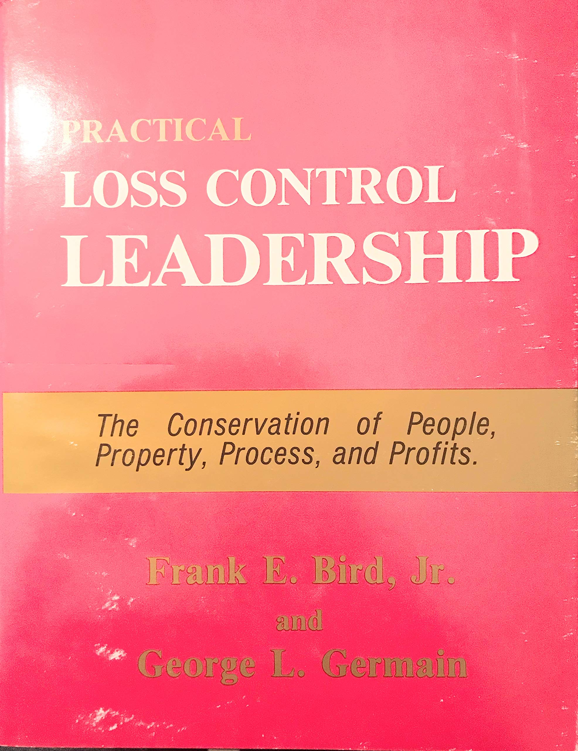 Practical Loss Control Leadership,New