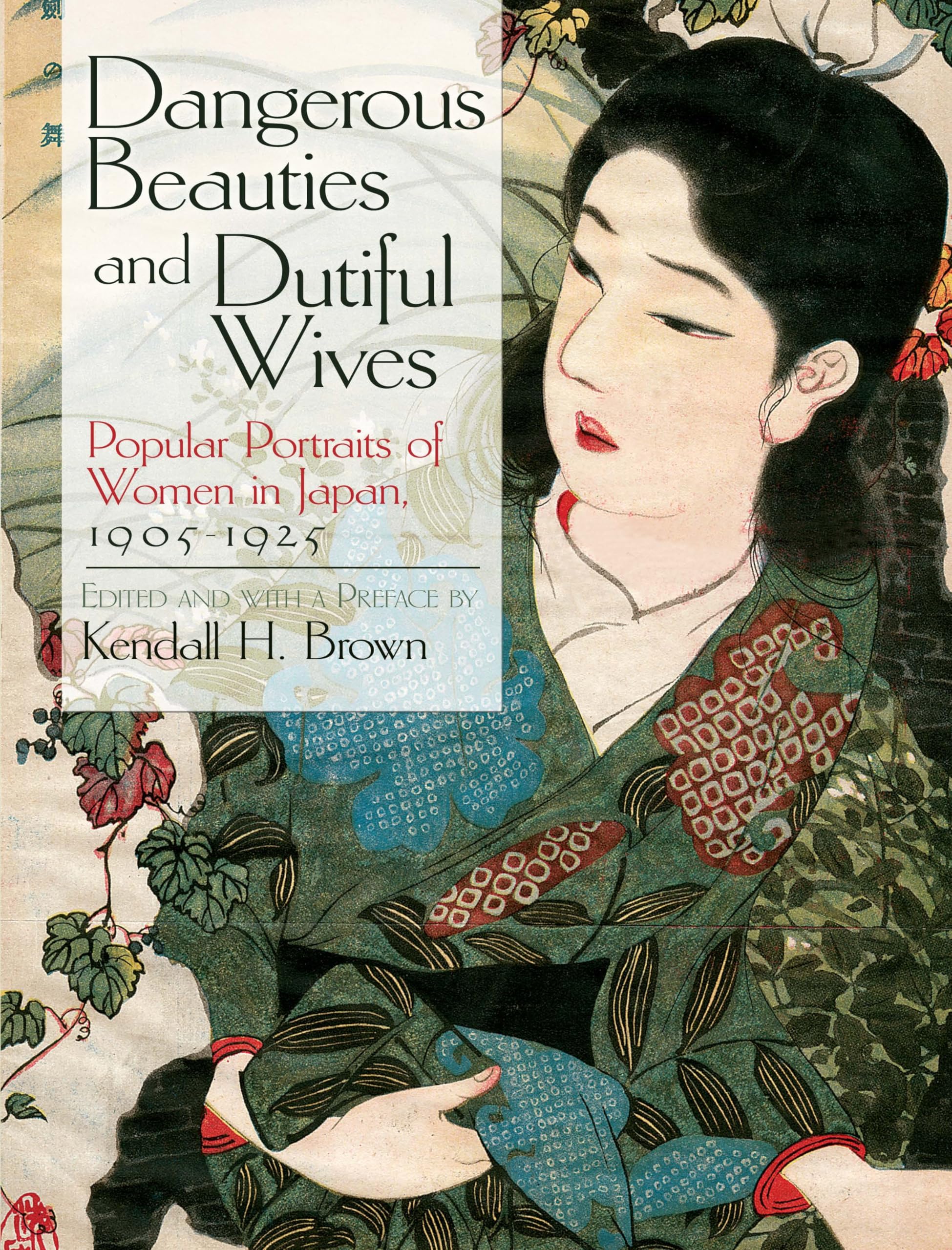 Dangerous Beauties And Dutiful Wives: Popular Portraits Of Women In Japan, 19051925 (Dover Fine Art, History Of Art),Used