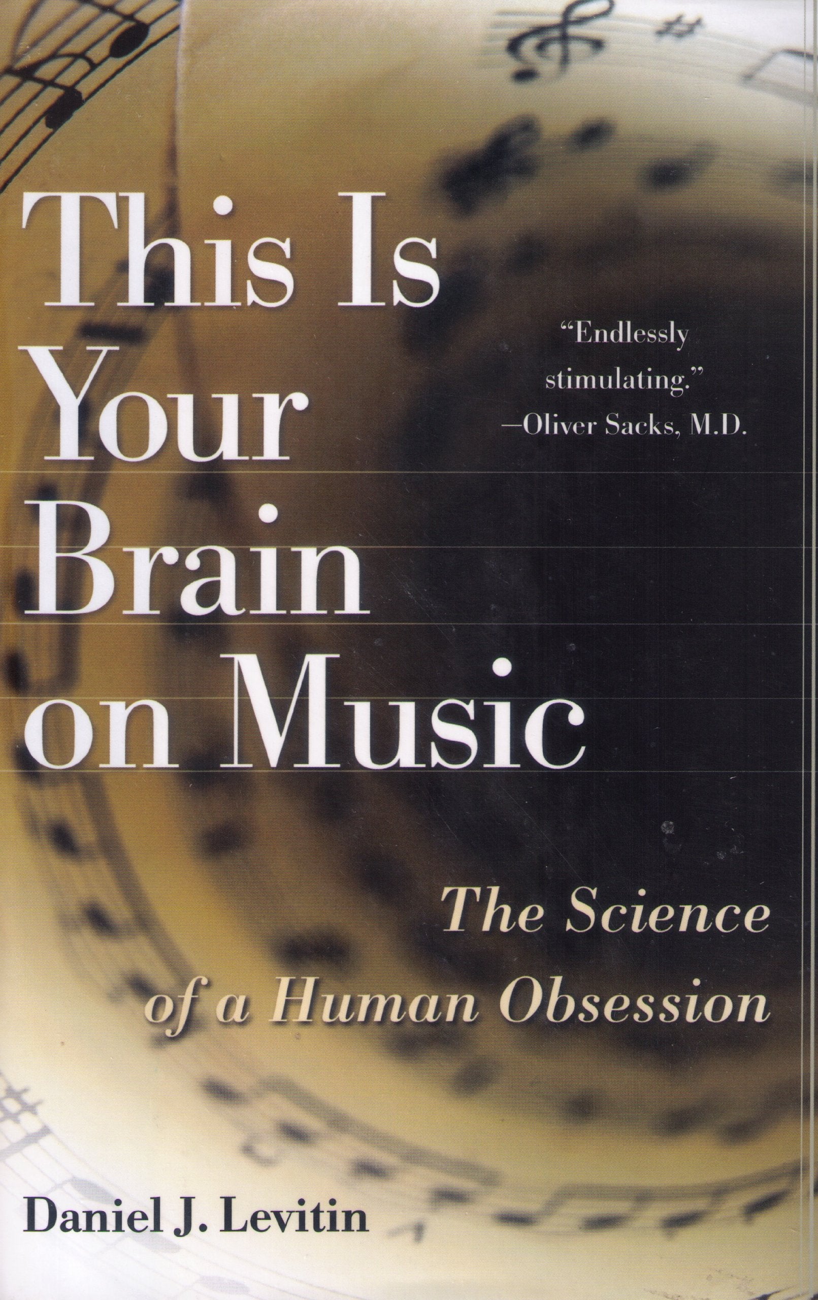 This Is Your Brain On Music: The Science Of A Human Obsession,Used