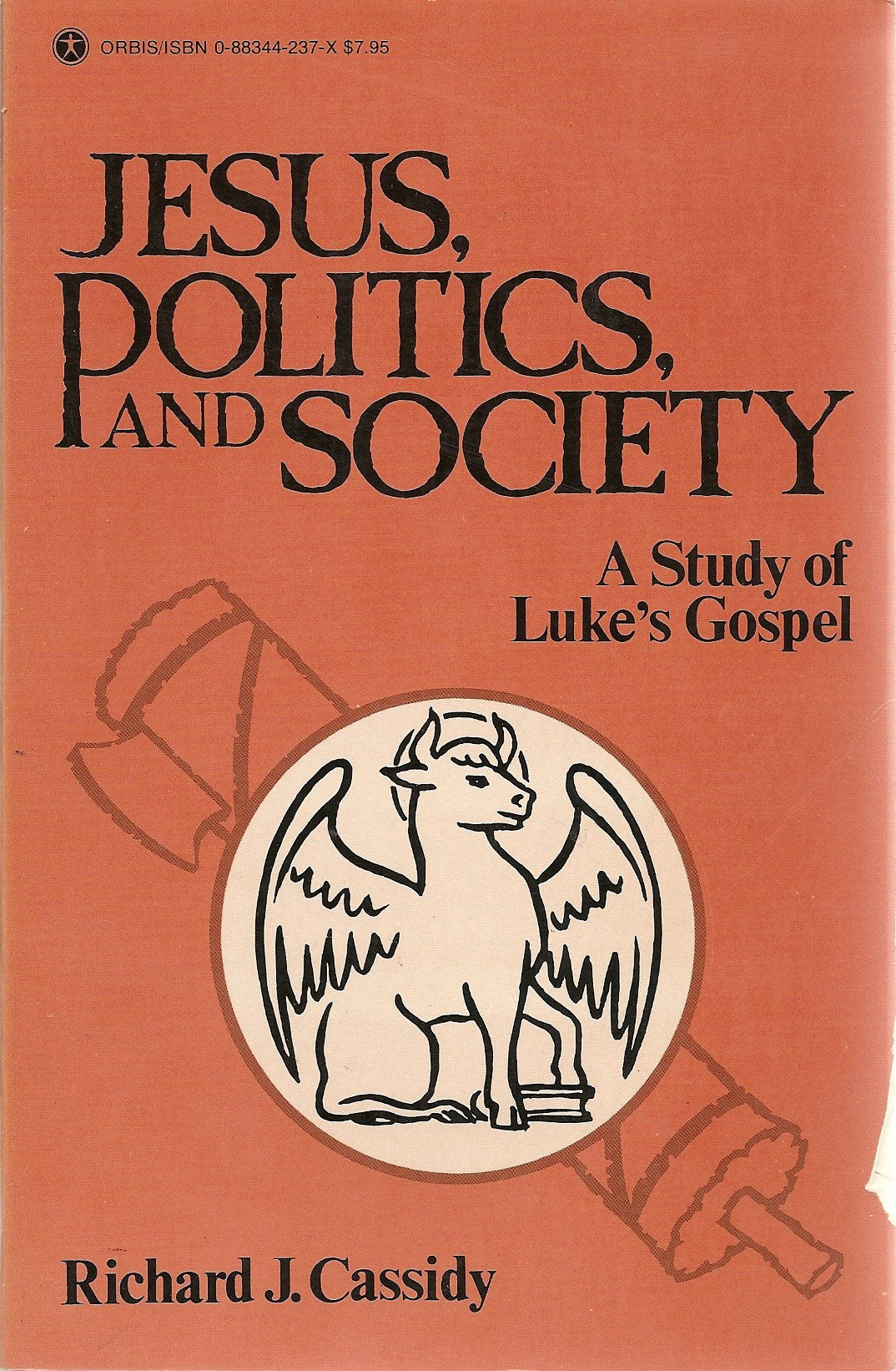 Jesus, Politics, And Society: A Study Of Luke'S Gospel,New