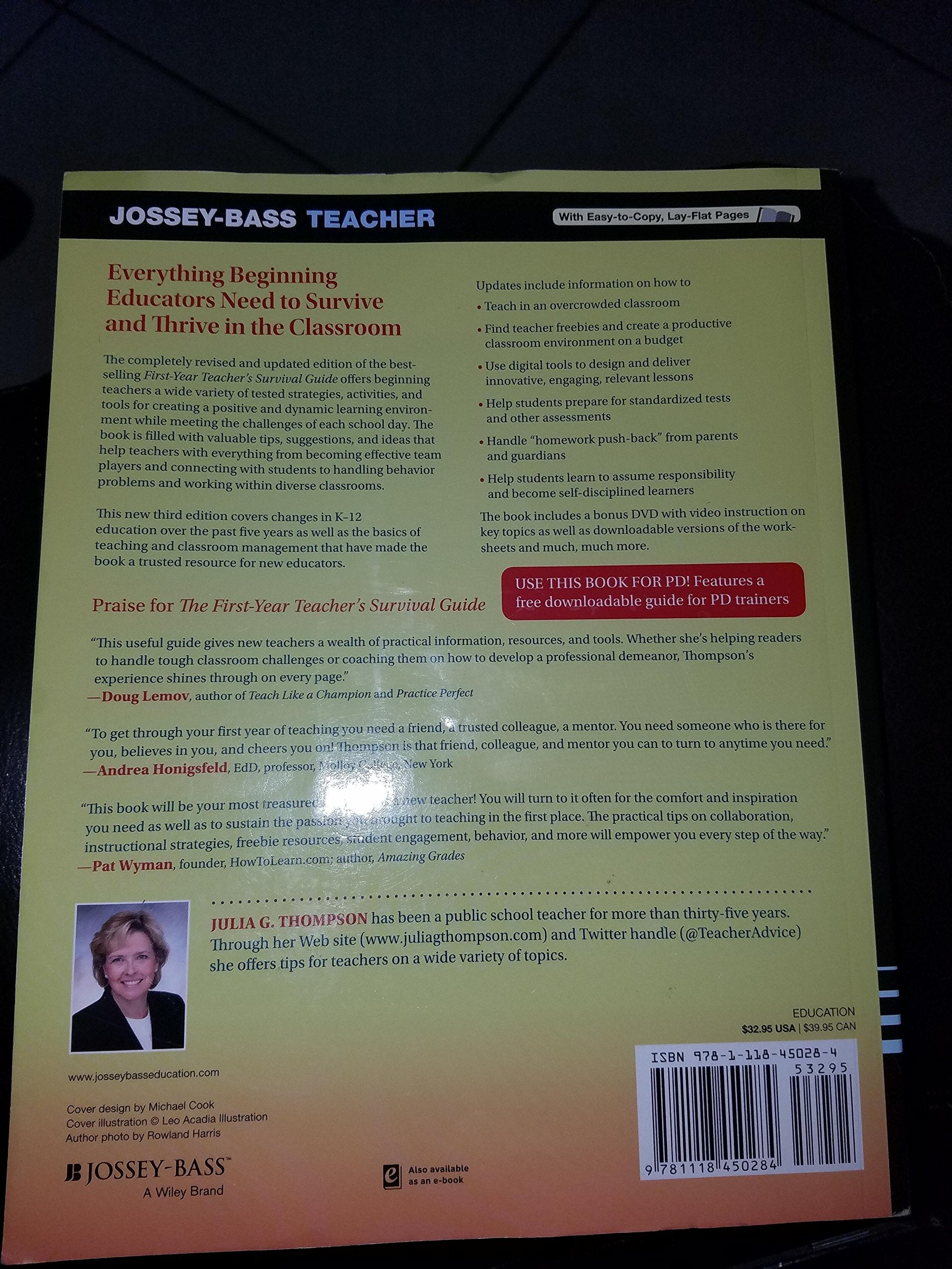 The FirstYear Teacher's Survival Guide: ReadytoUse Strategies, Tools & Activities for Meeting the Challenges of Each School D,Used