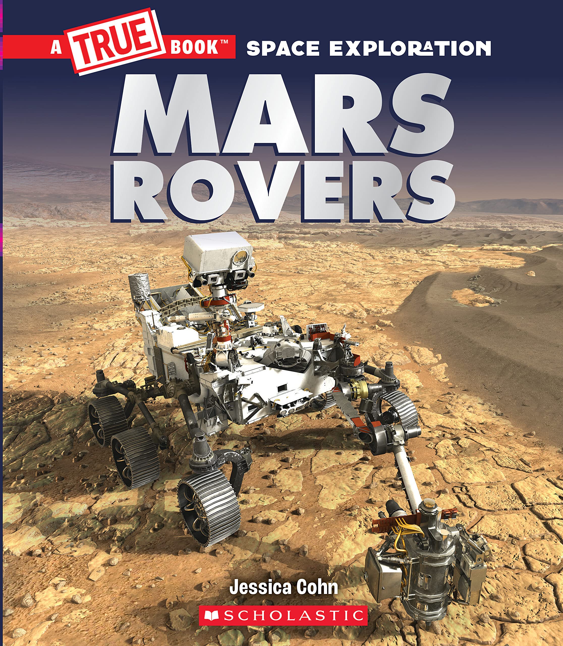 Mars Rovers (A True Book: Space Exploration) (A True Book (Relaunch)),Used