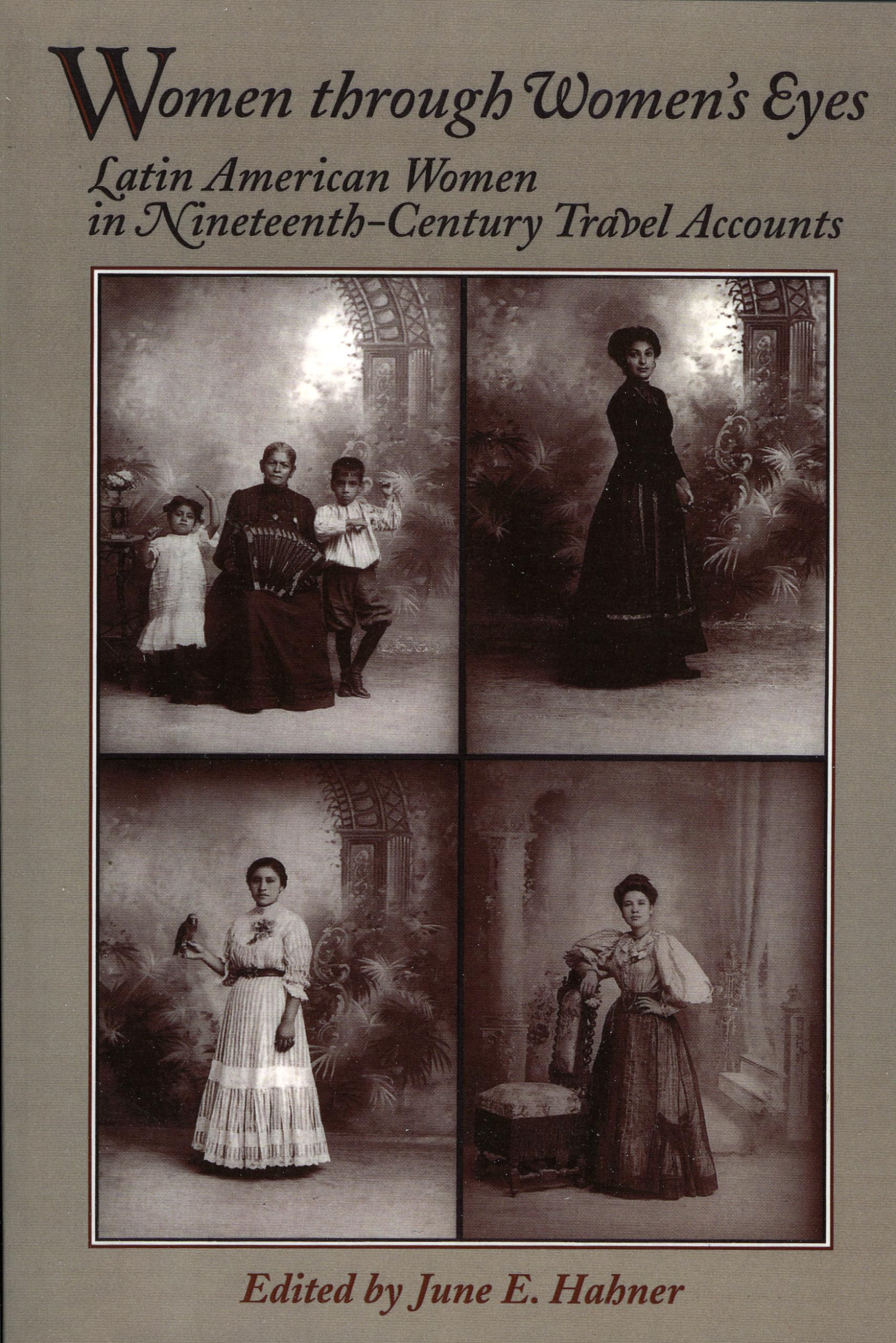 Women Through Women'S Eyes: Latin American Women In 19Th Century Travel Accounts (Latin American Silhouettes),Used