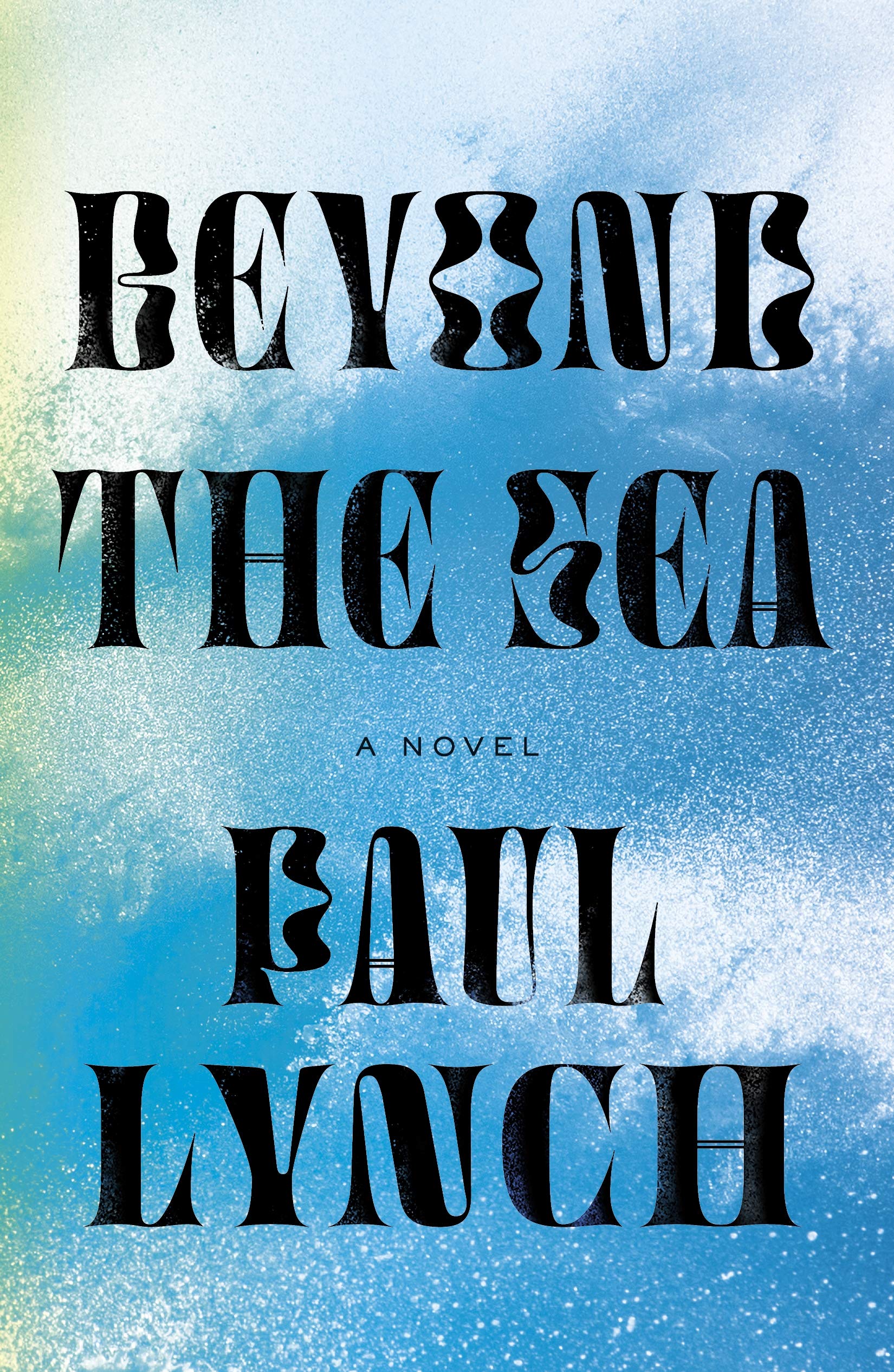 Beyond The Sea: A Novel