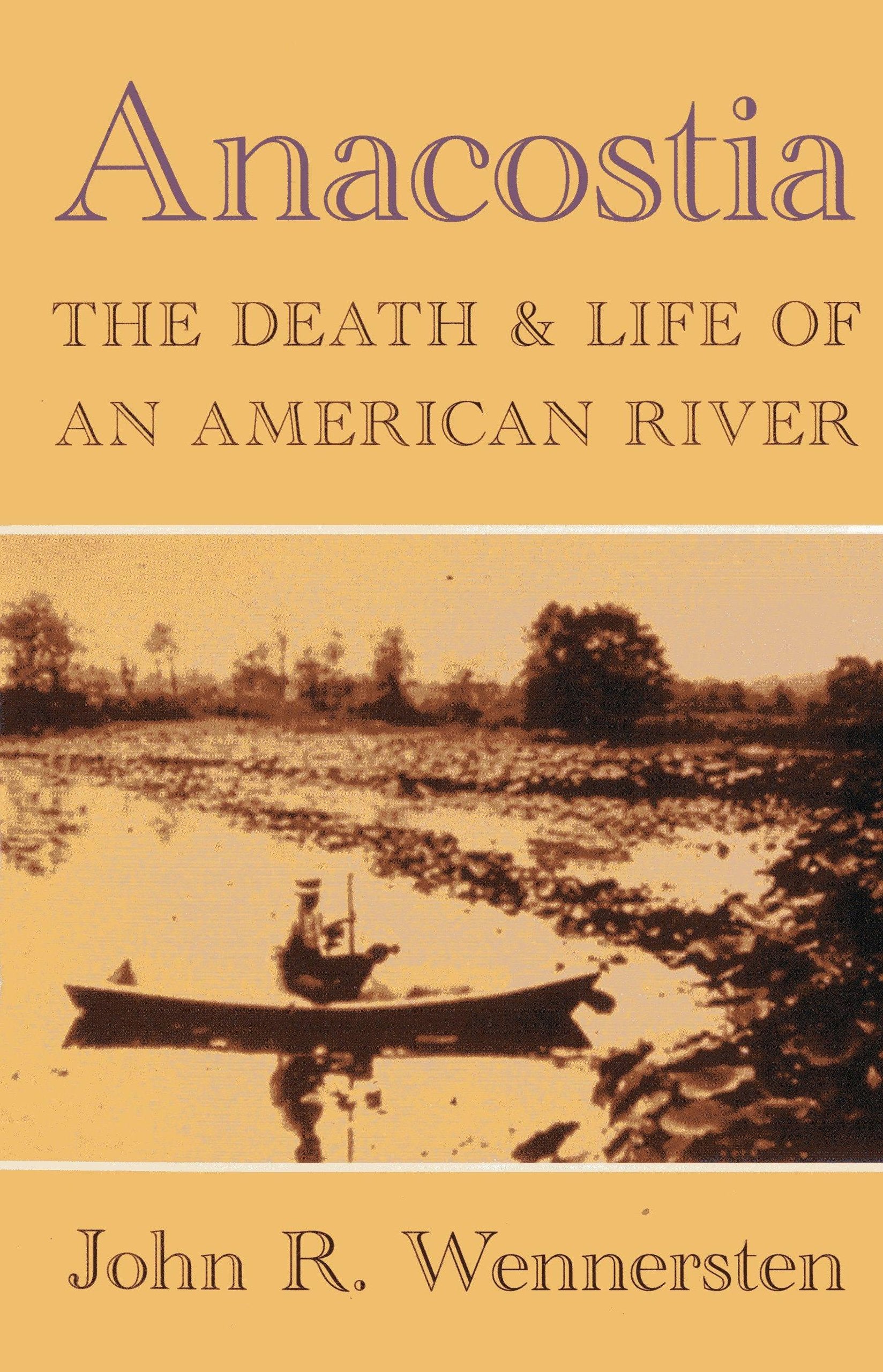 Anacostia: The Death and Life of an American River,New