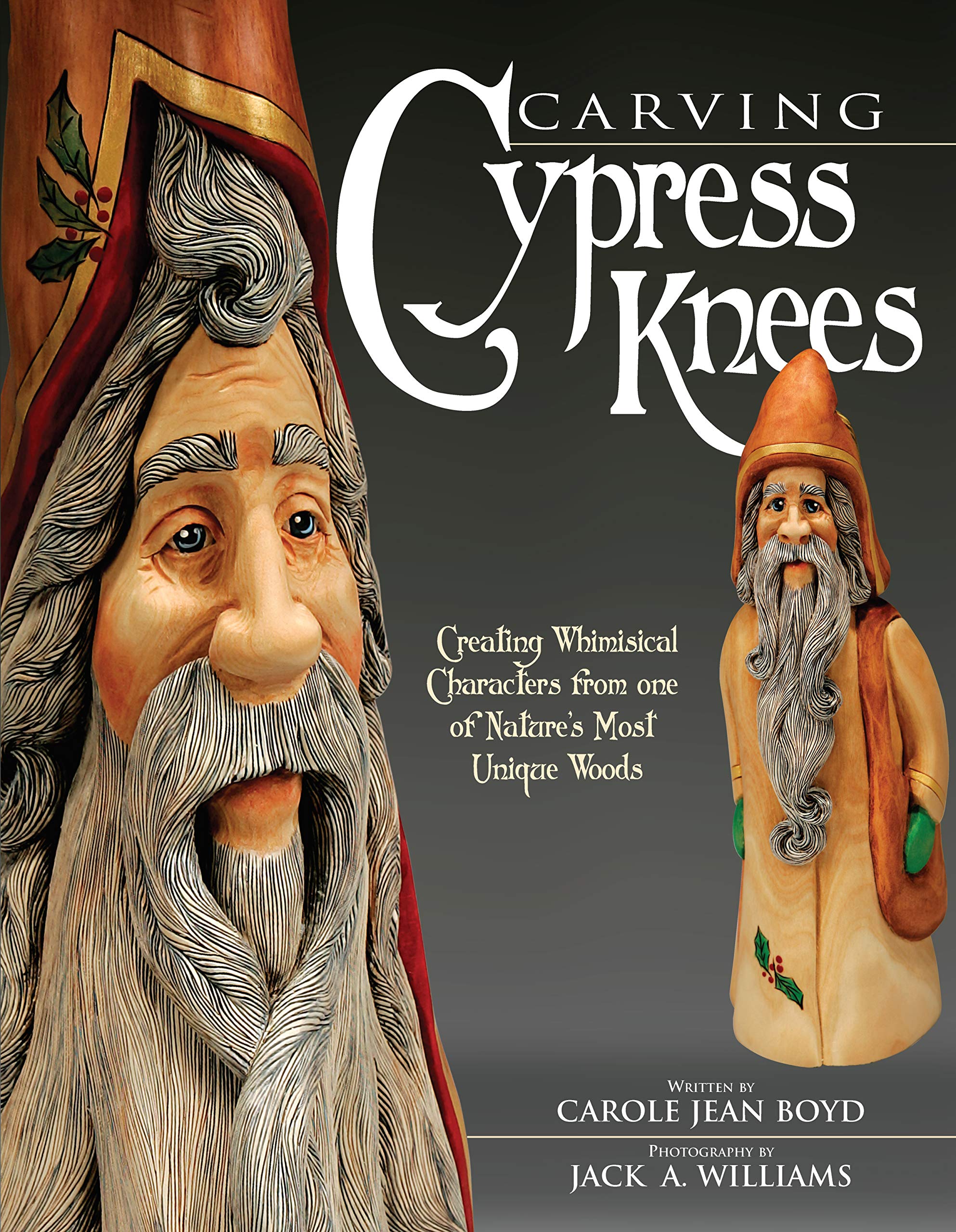 Carving Cypress Knees: Creating Whimsical Characters from One of Nature's Most Unique Woods (Fox Chapel Publishing),Used