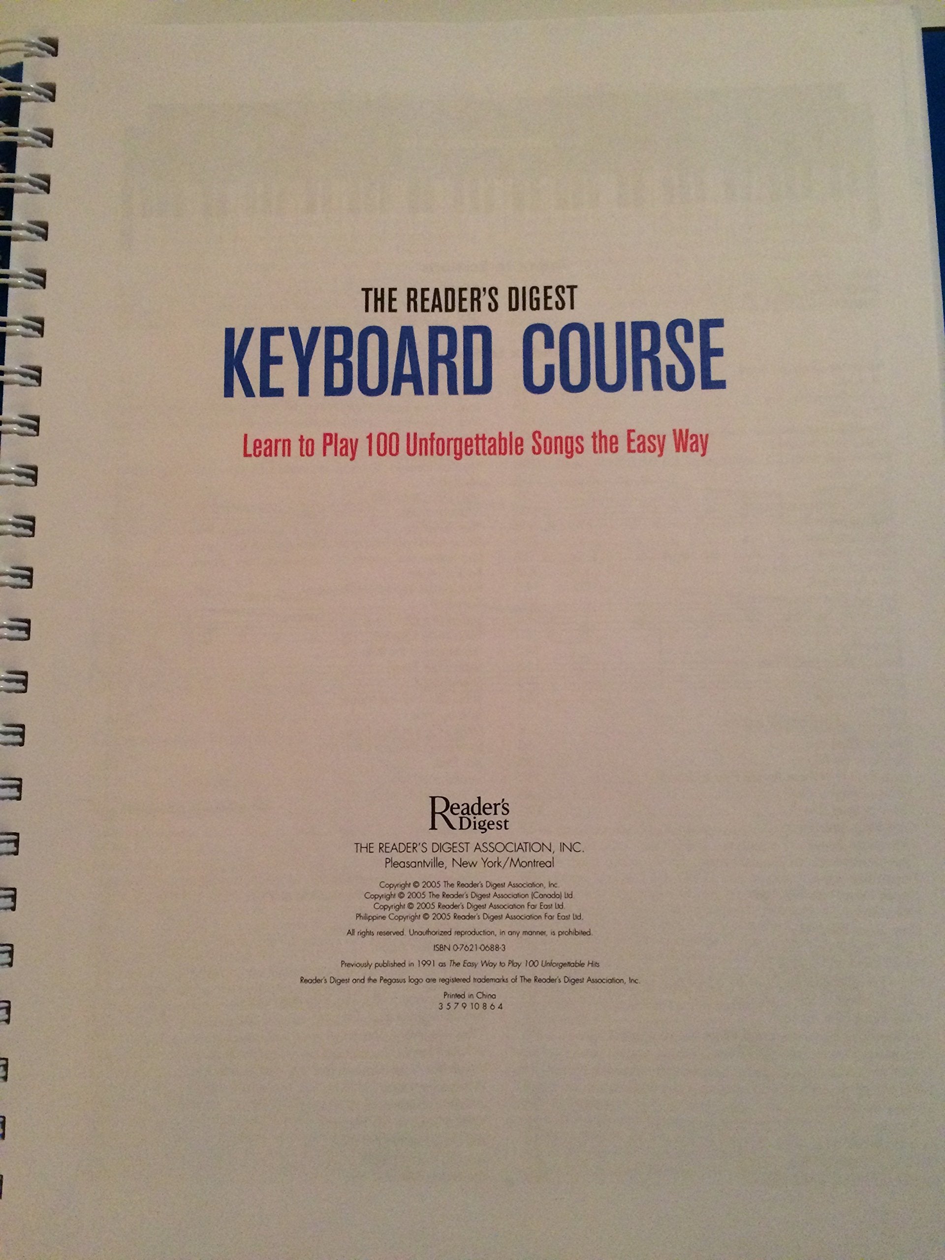 The Reader's Digest Keyboard Course: Learn to Play 100 Unforgettable Songs the Easy Way,New