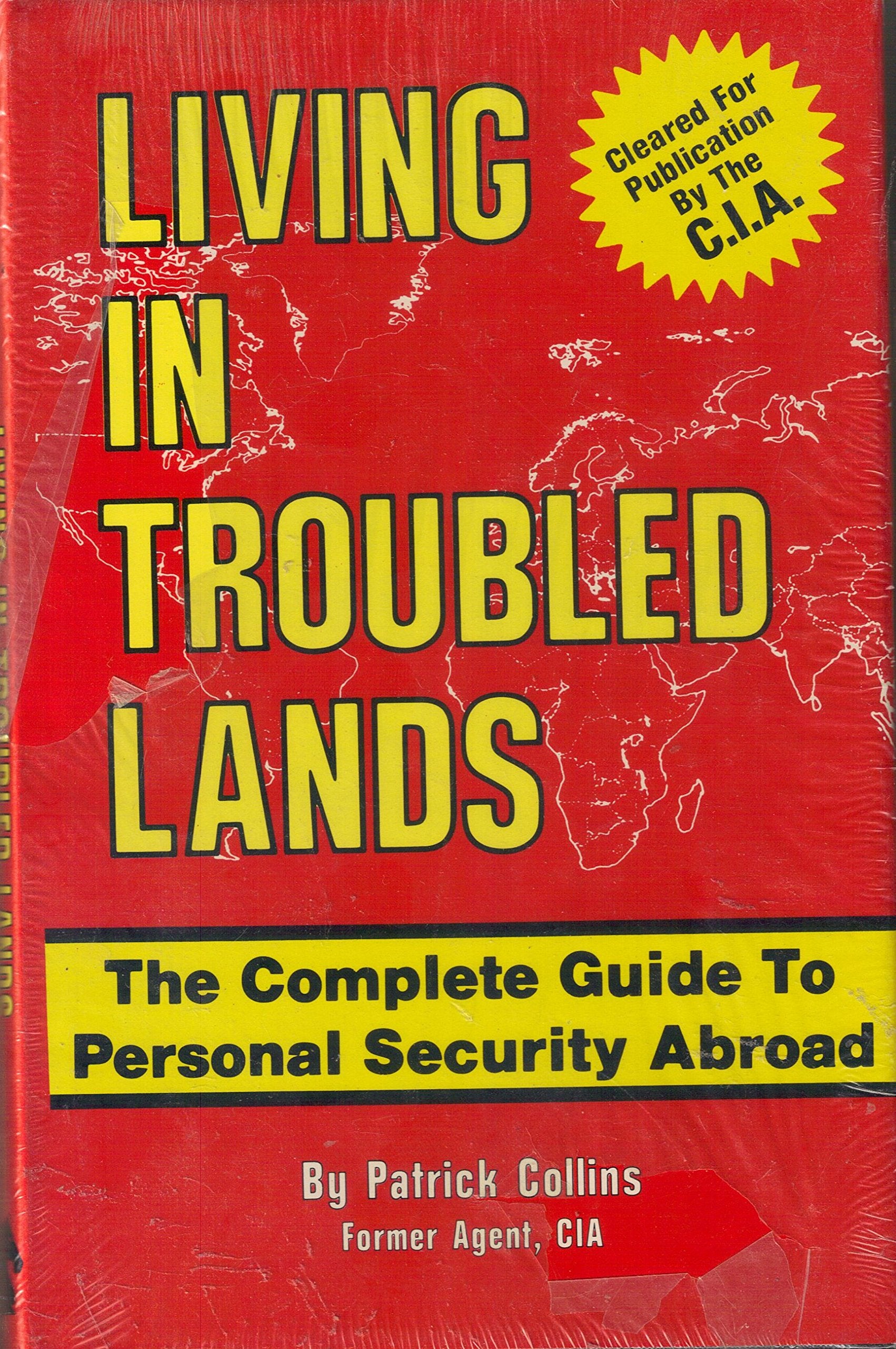 Living in Troubled Lands: The Complete Guide to Personal Security Abroad,Used