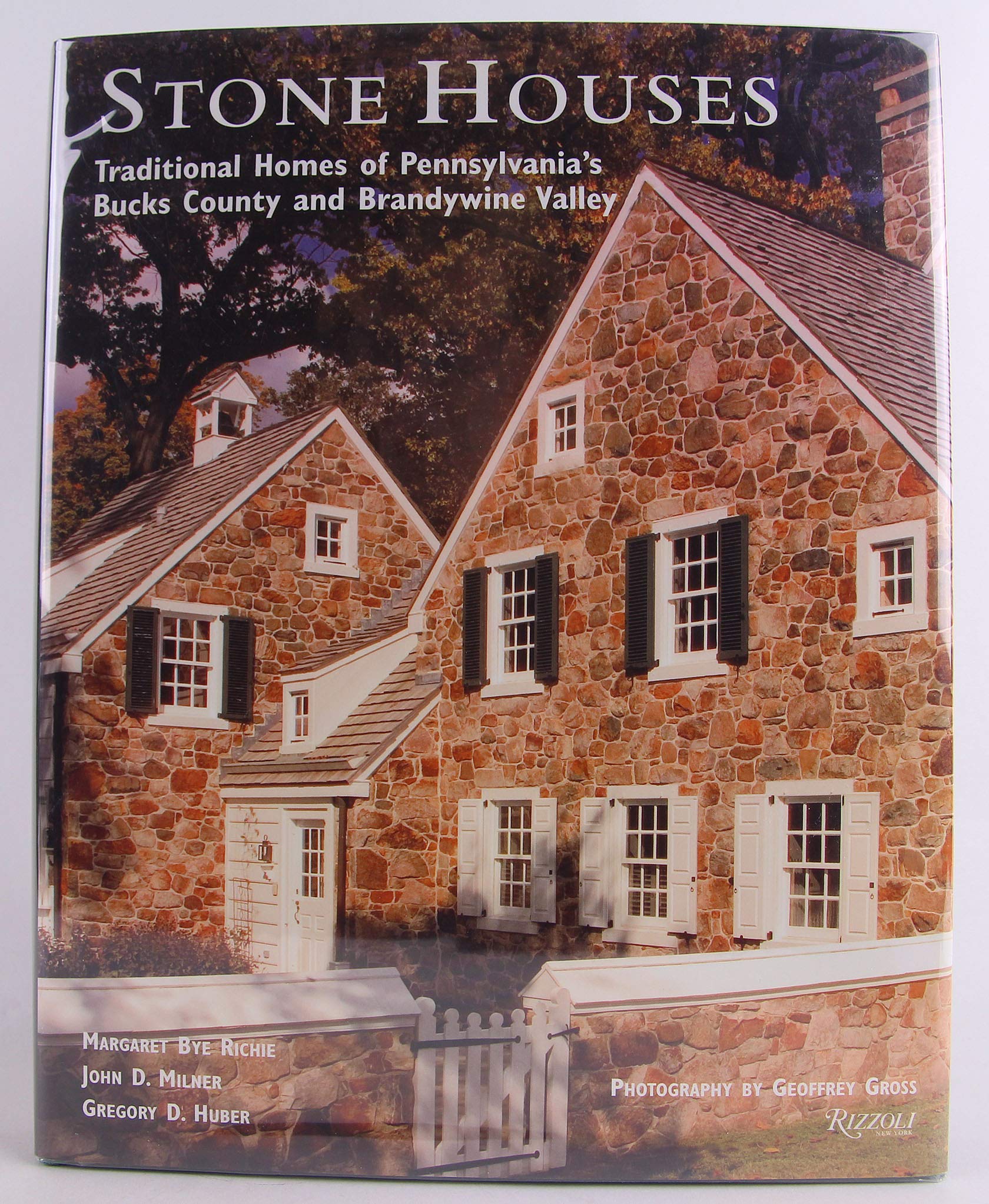 Stone Houses: Traditional Homes of Pennsylvania's Bucks County and Brandywine Valley,Used