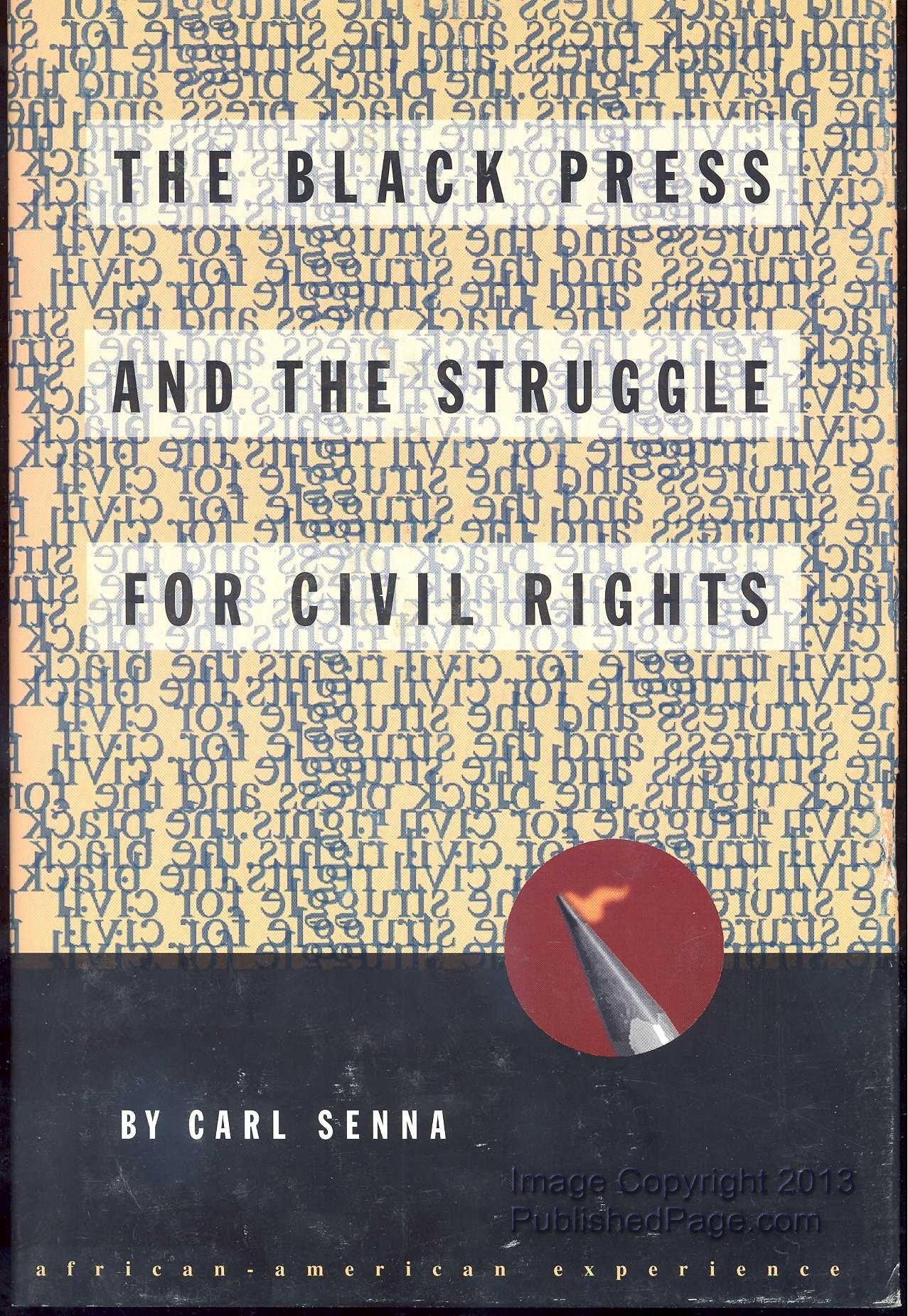 The Black Press and the Struggle for Civil Rights (The AfricanAmerican Experience),Used