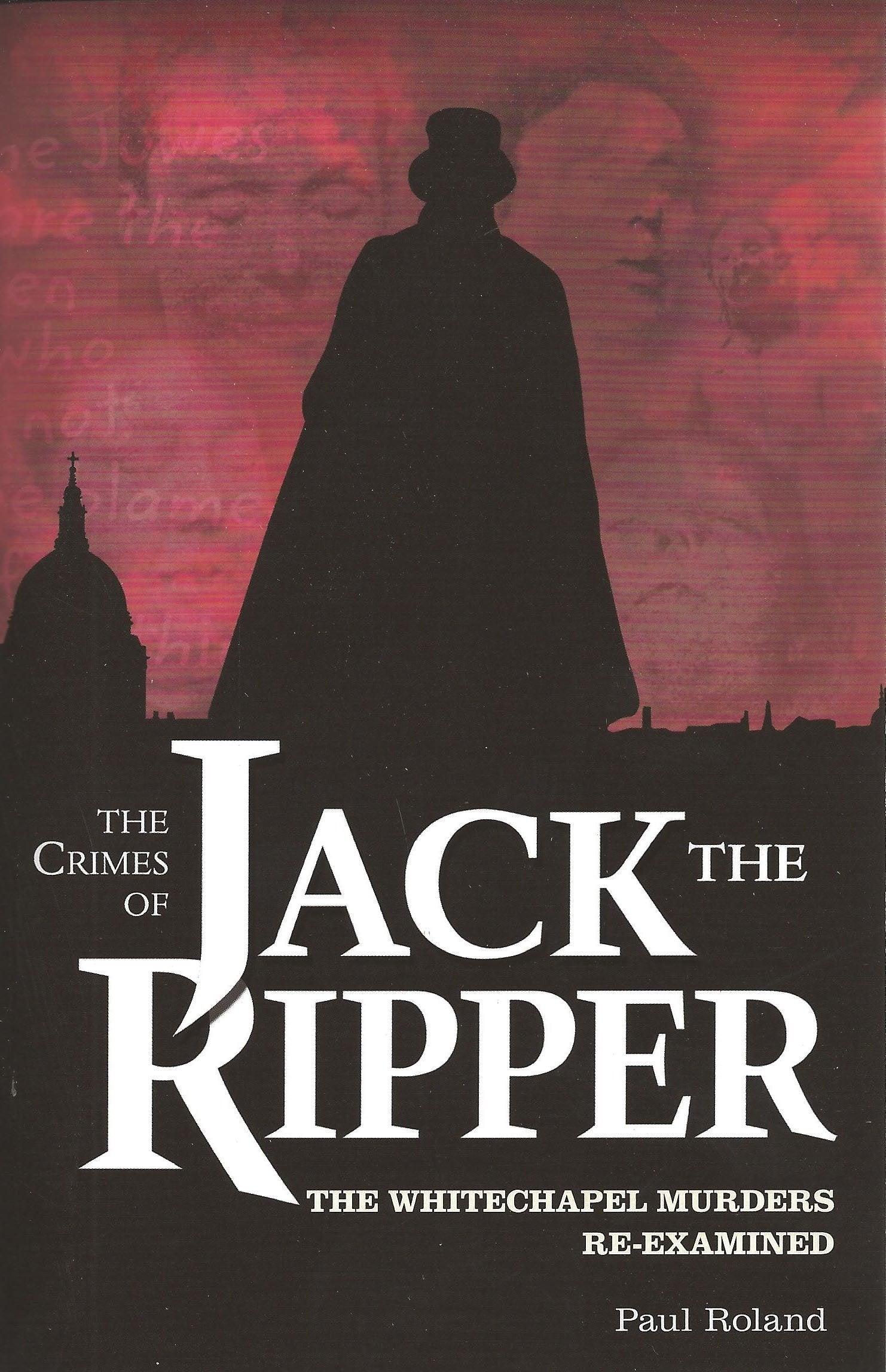 Crimes Of Jack The Ripper: The Whitechapel Murders Reexamined,Used