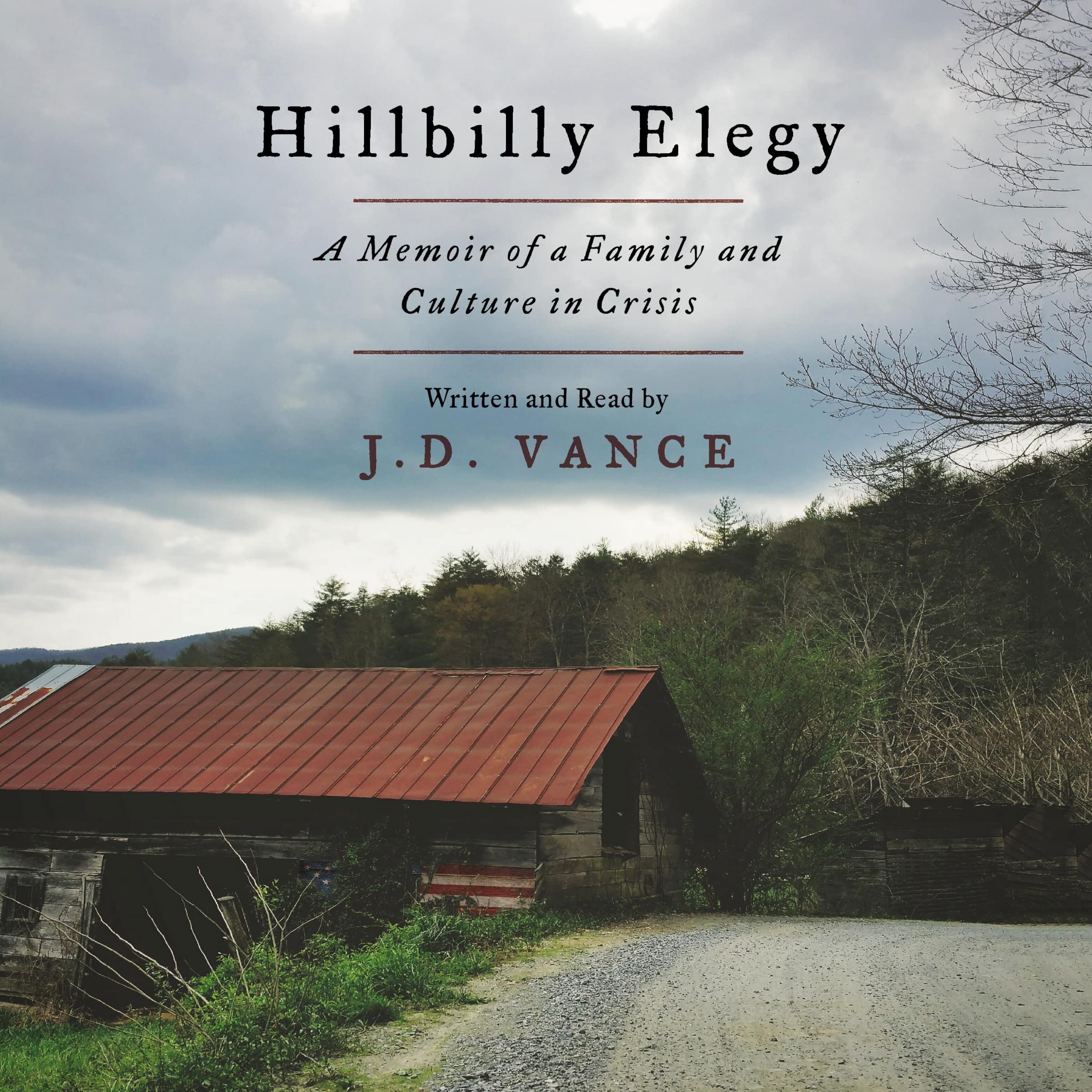 Hillbilly Elegy: A Memoir of a Family and Culture in Crisis,New
