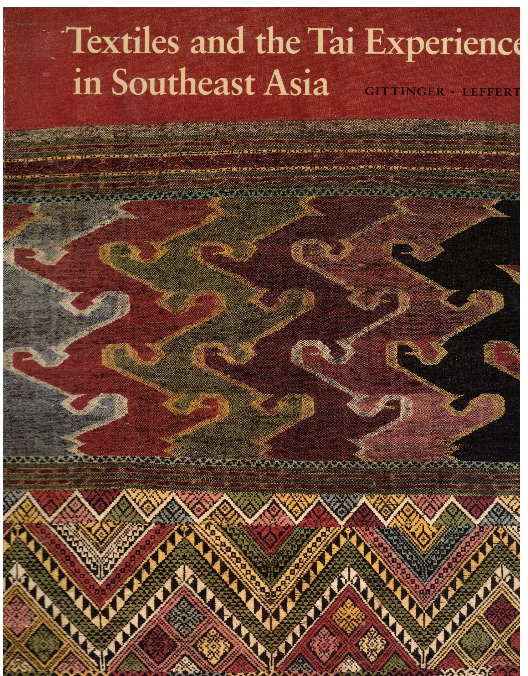 Textiles and the Tai Experience in Southeast Asia,Used