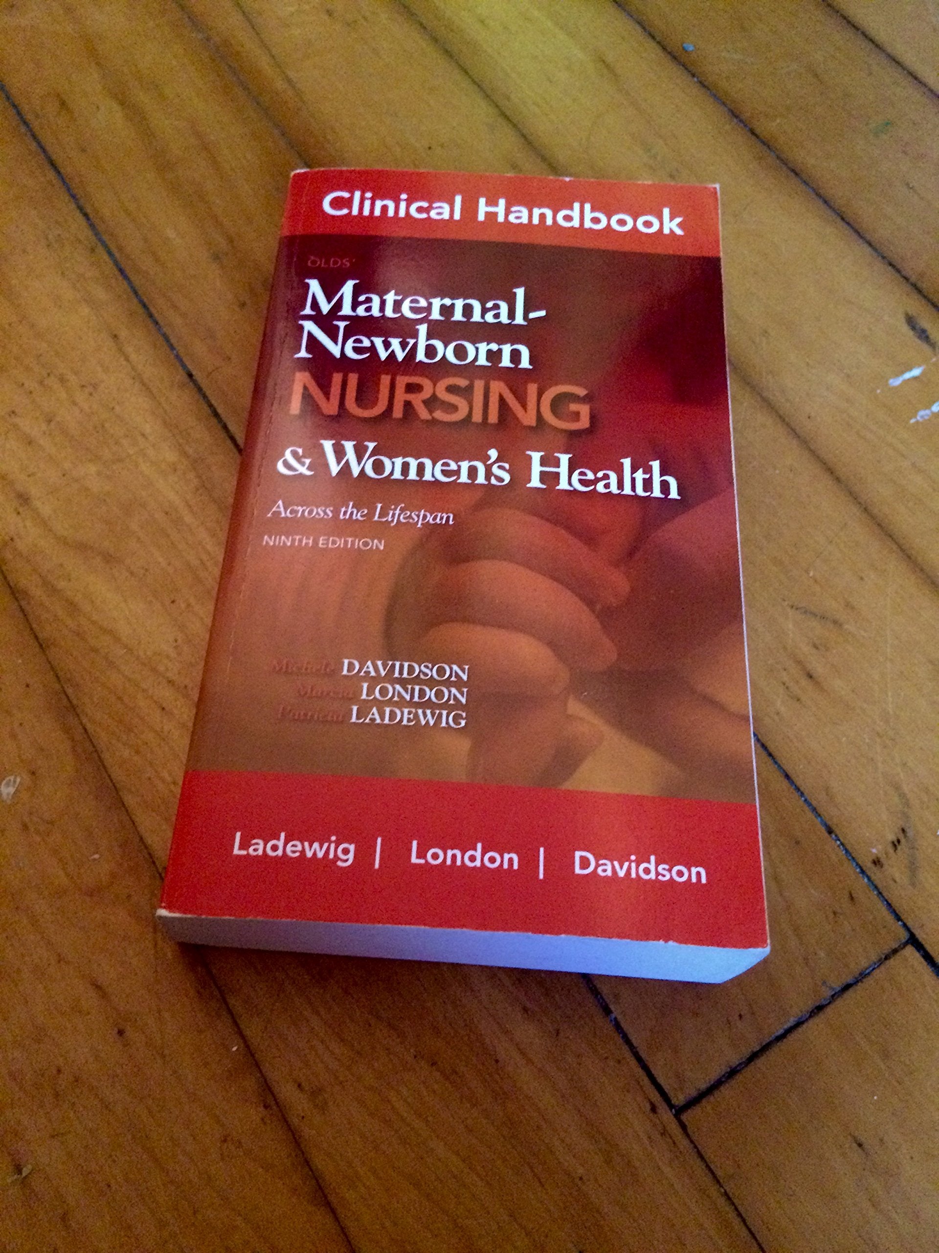 Clinical Handbook For Olds' Maternalnewborn Nursing (Davidson, Clinical Handbook Olds' Maternal Newborn Nursing),New