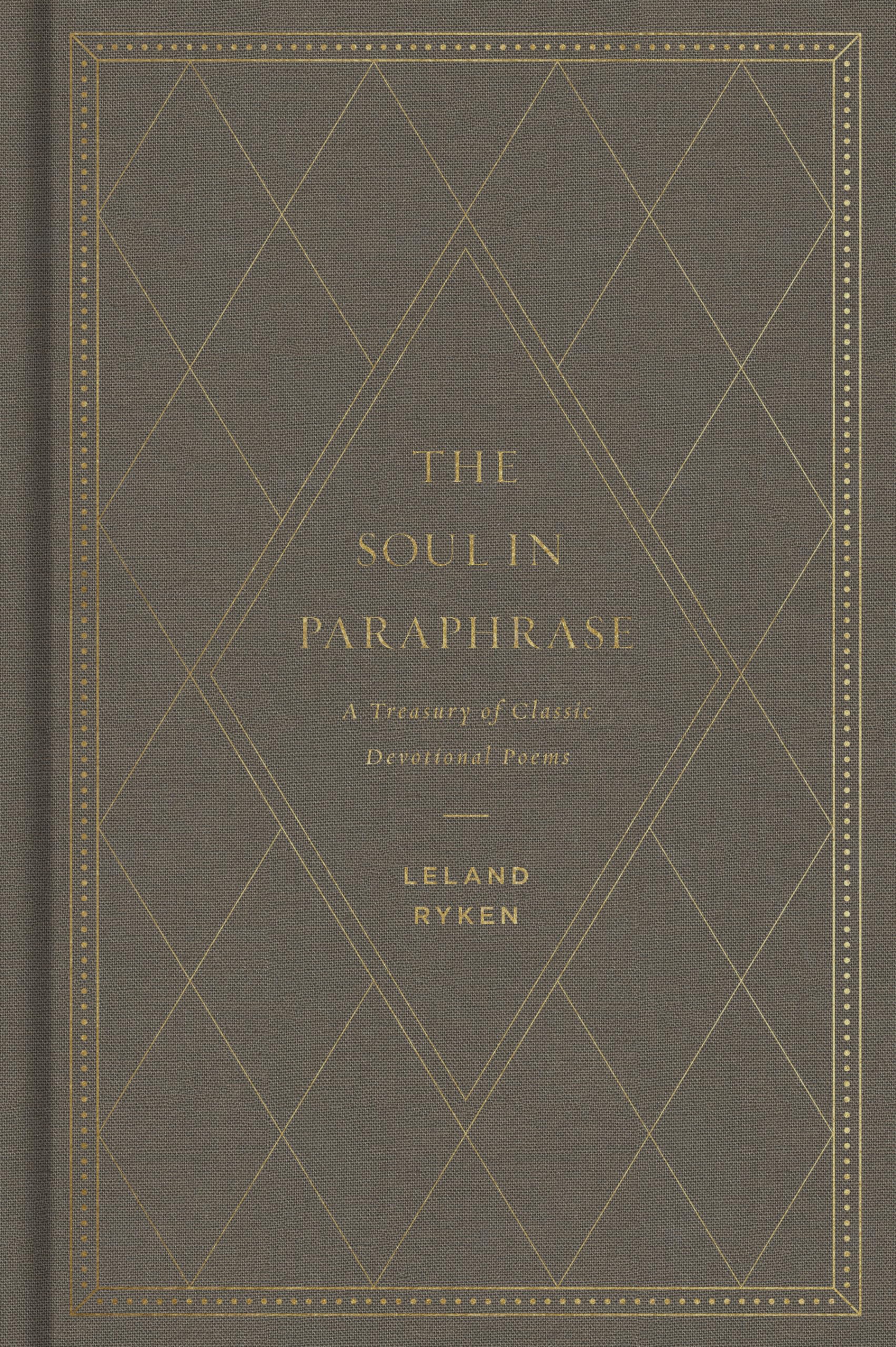 The Soul in Paraphrase: A Treasury of Classic Devotional Poems,Used