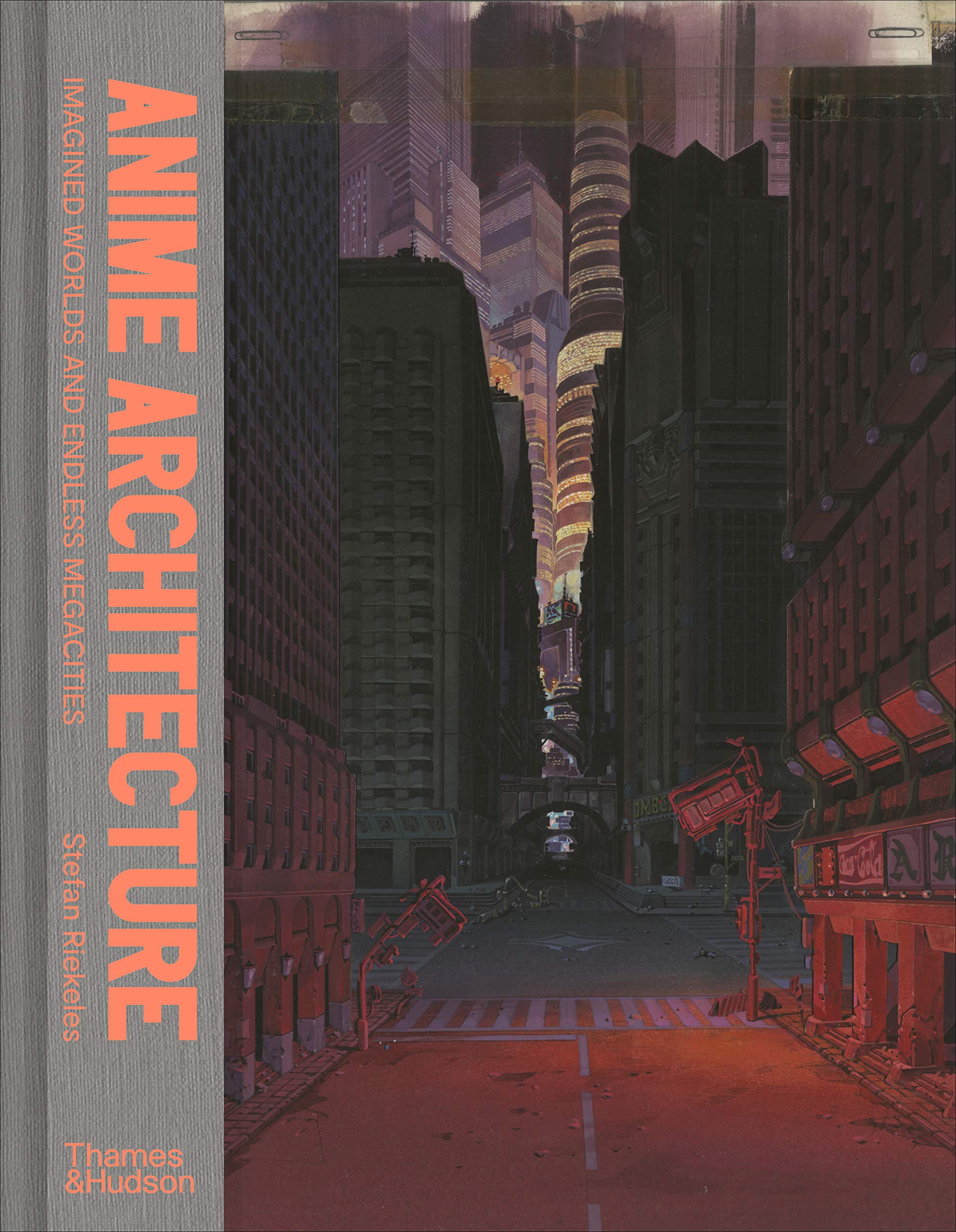Anime Architecture: Imagined Worlds And Endless Megacities,Used