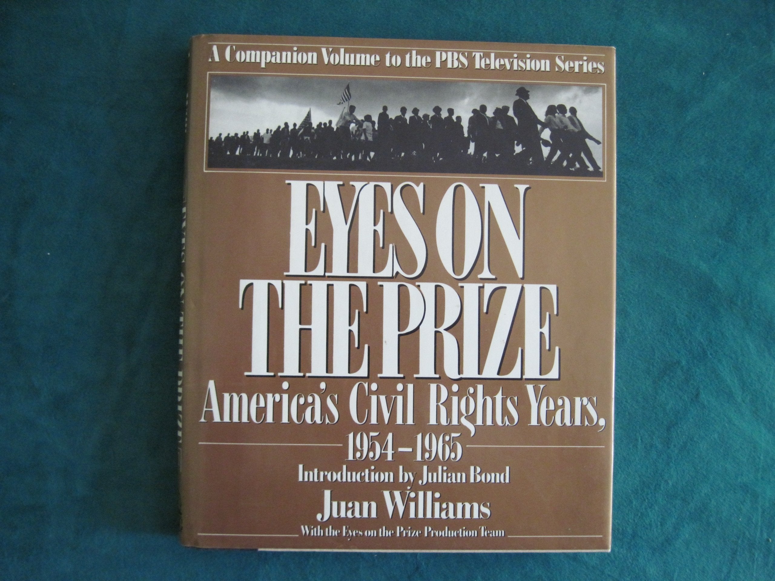 Eyes on the Prize: America's Civil Rights Years 19541965: A Companion Volume to the PBS Television Series,Used