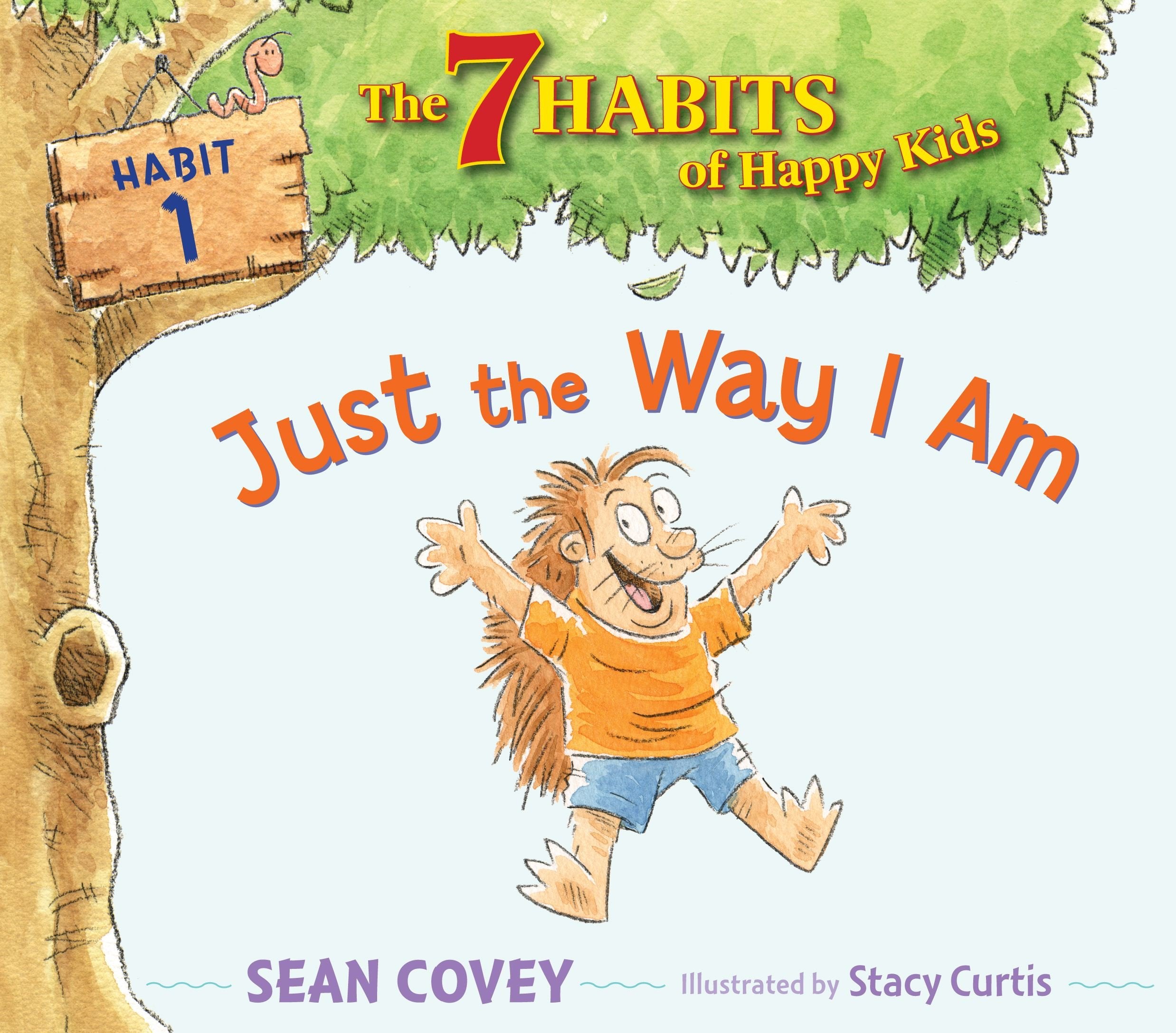 Just the Way I Am: Habit 1 (1) (The 7 Habits of Happy Kids),Used