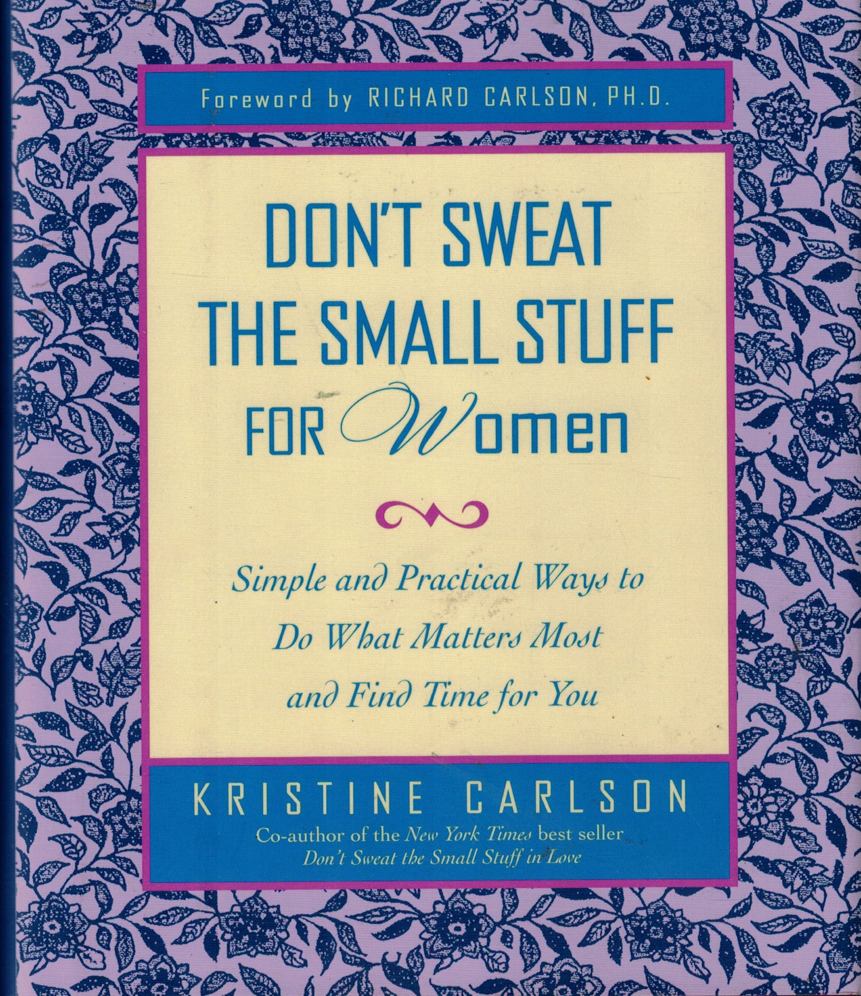 Don'T Sweat The Small Stuff For Women: Simple And Practical Ways To Do What Matters Most And Find Time For You,Used