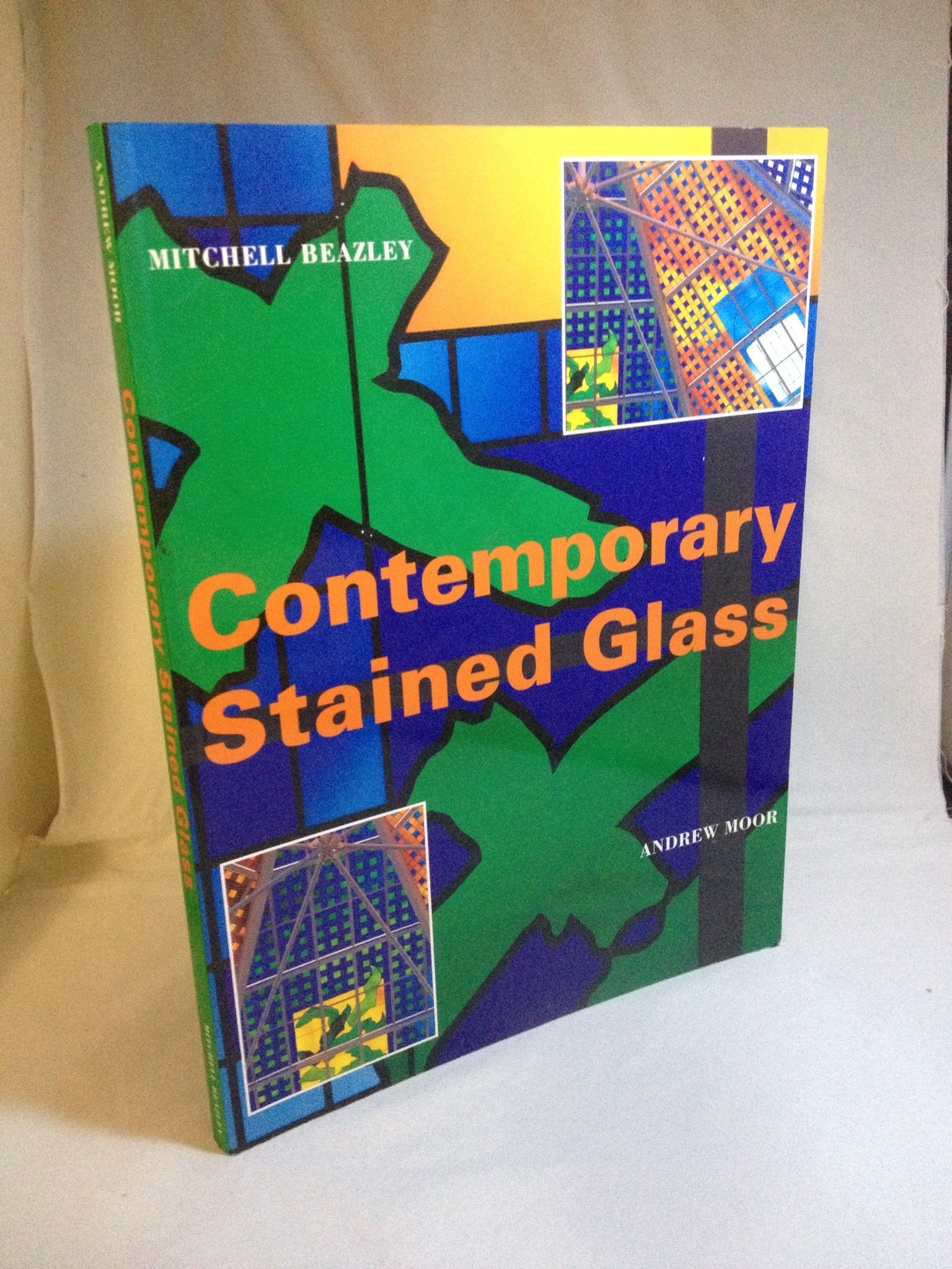 Contemporary Stained Glass: A Guide to the Potential of Modern Stained Glass in Architecture,New