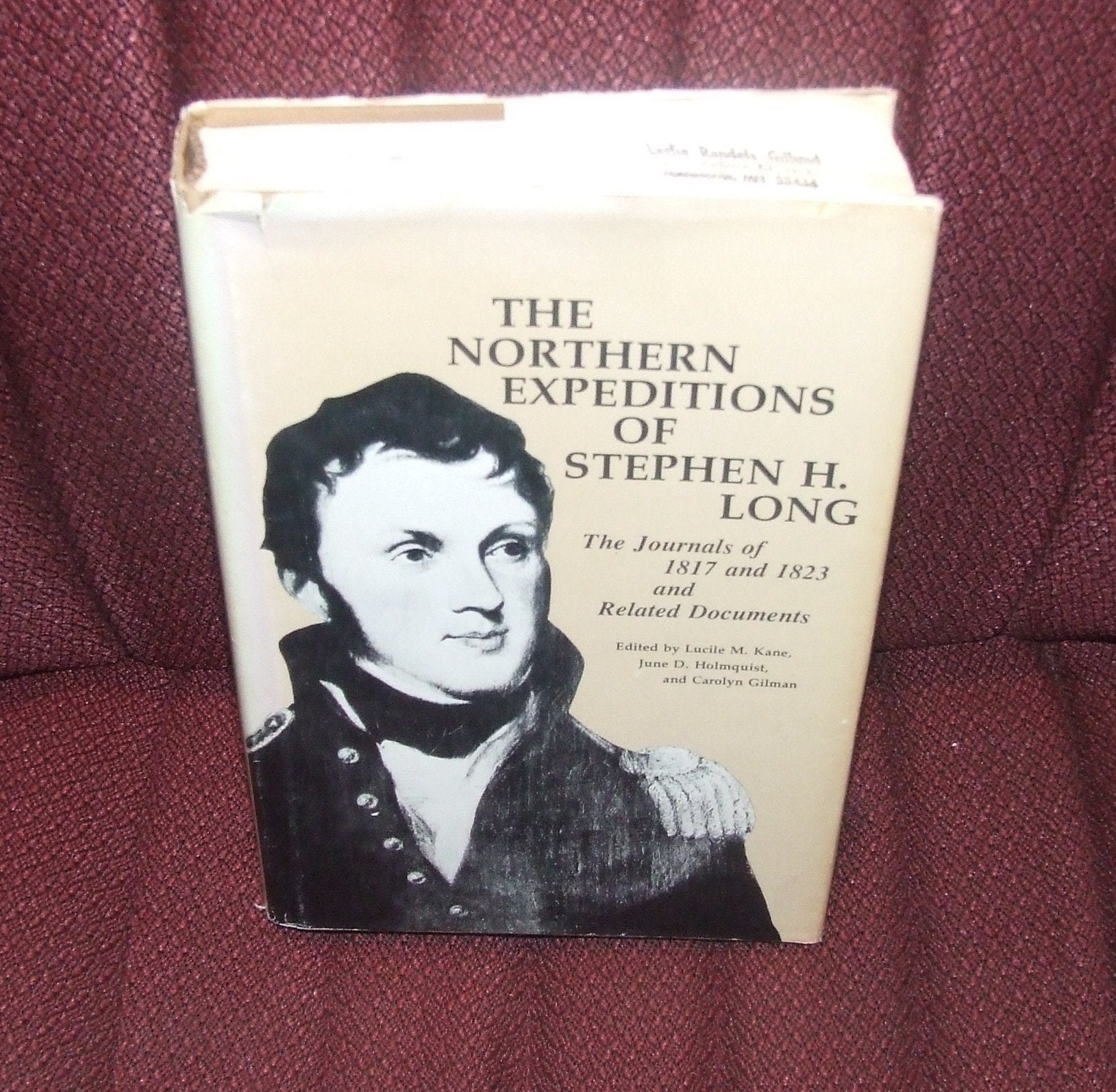 The Northern Expeditions of Stephen H. Long: The Journals of 1817 and 1823 and Related Documents (Publications of the Minnesota ,Used