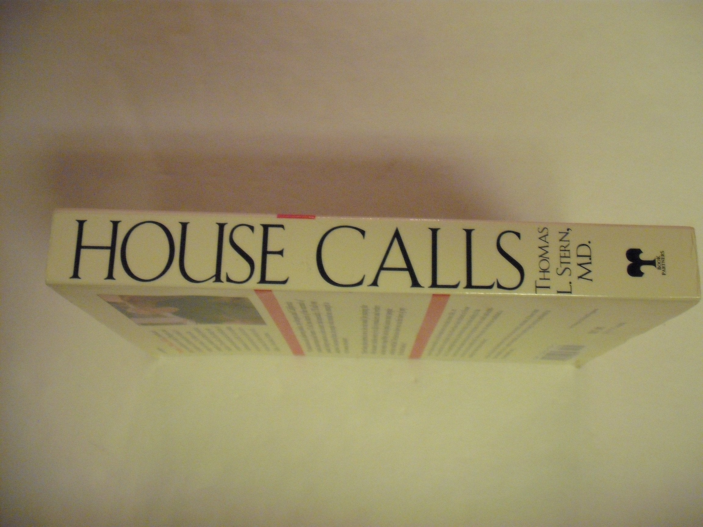 House Calls: Recollections of a Family Doctor,Used