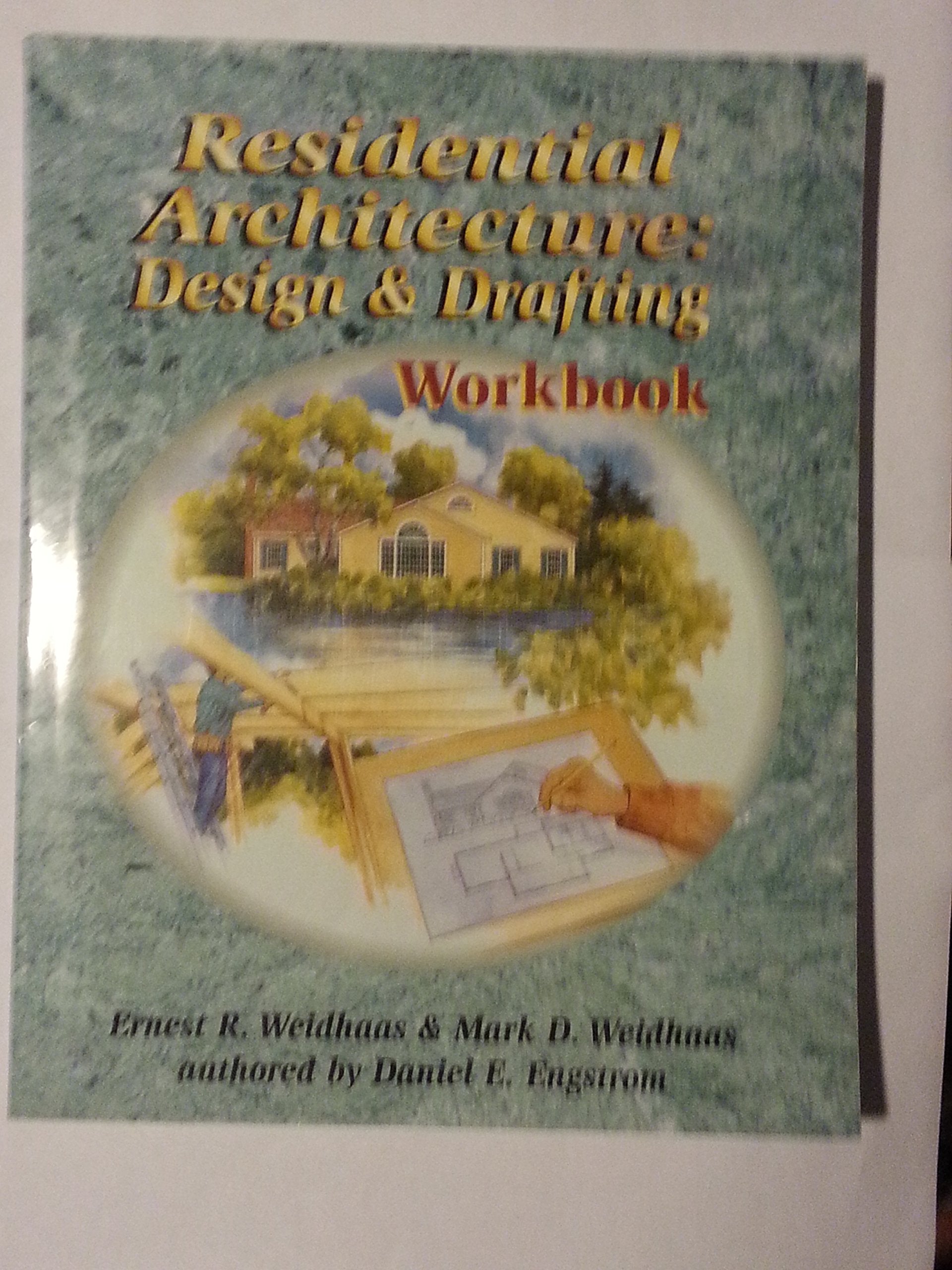 Residential Architecture: Design & Drafting Workbook