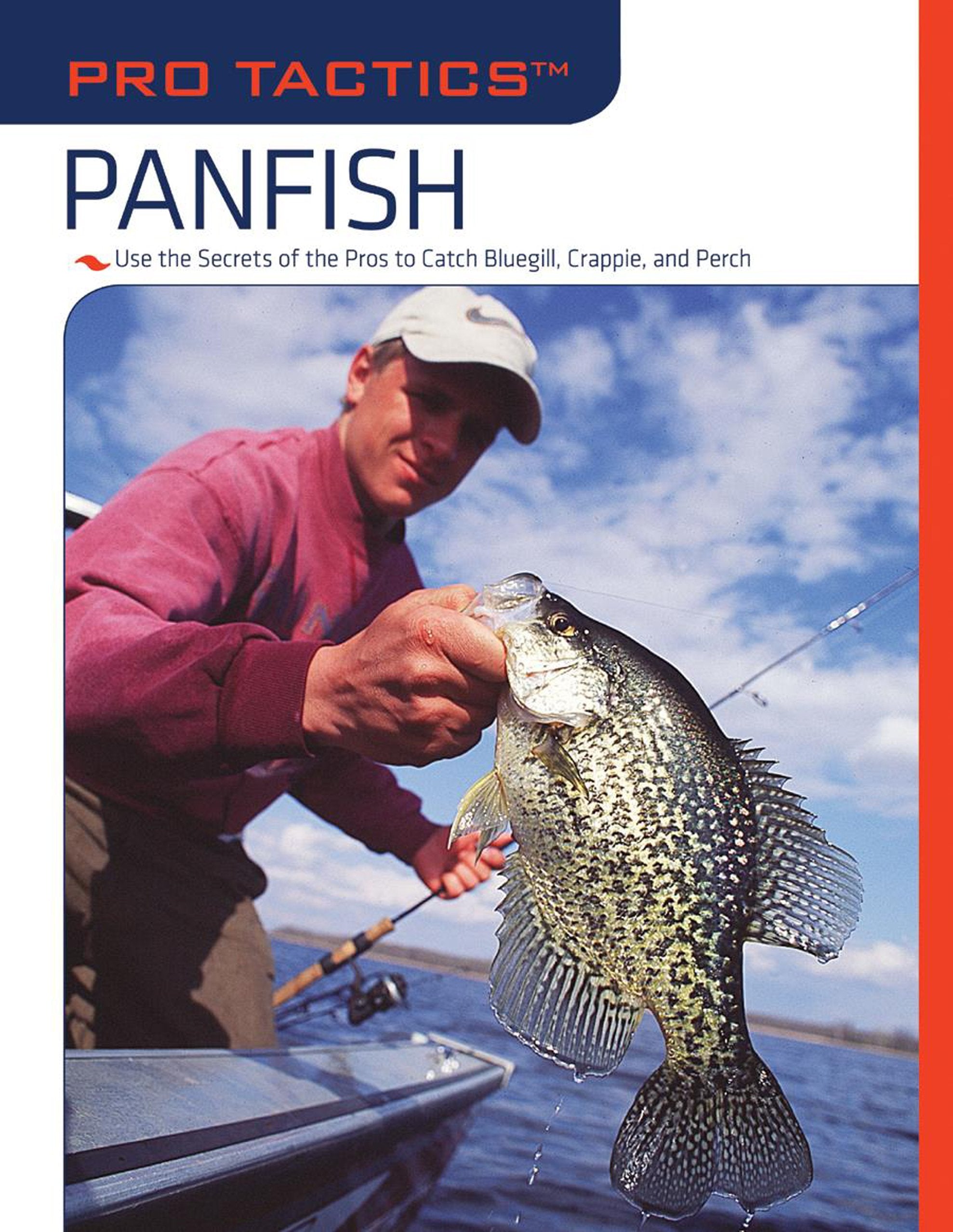 Pro Tactics: Panfish: Use the Secrets of the Pros to Catch Bluegill, Crappie, and Perch,Used