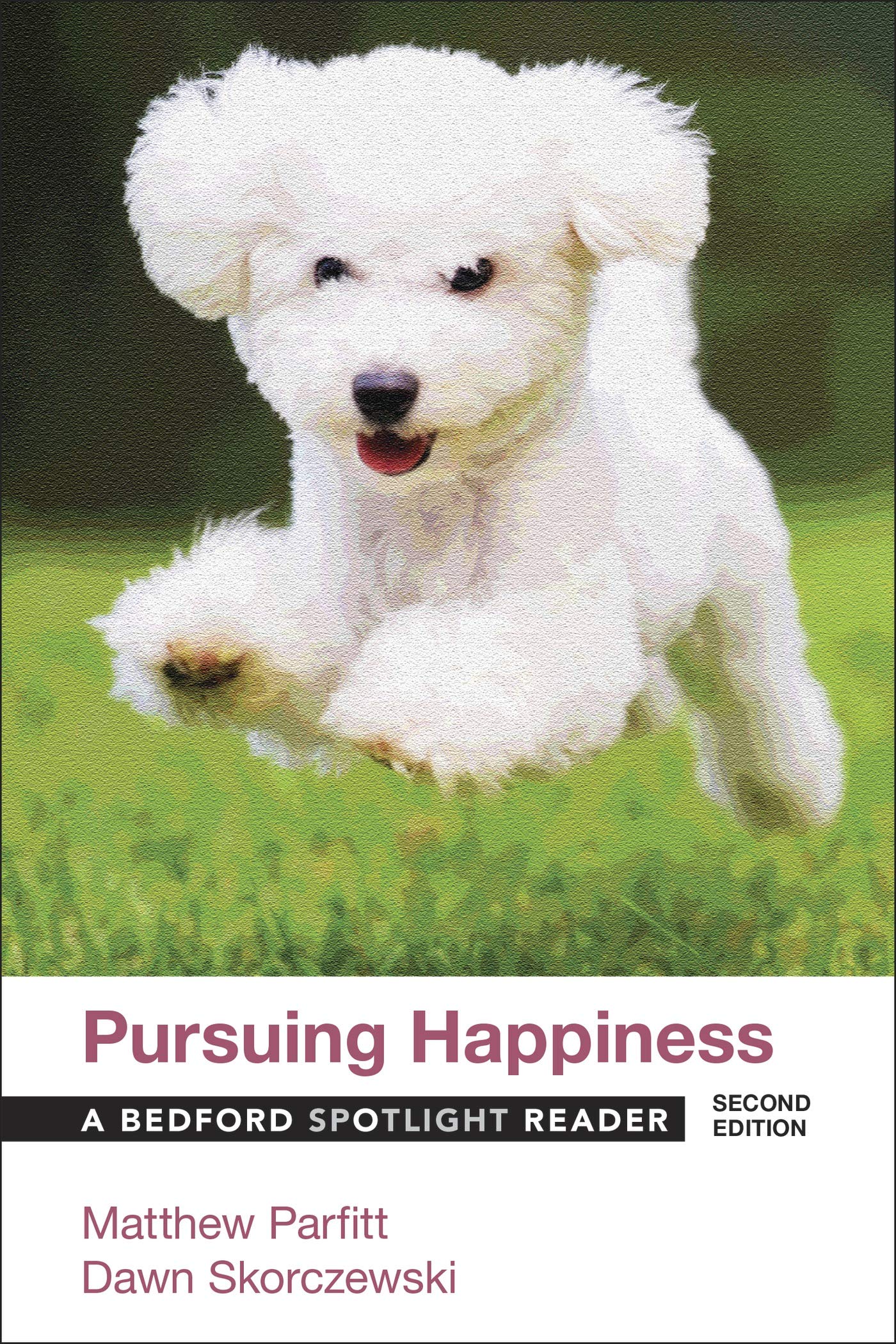 Pursuing Happiness: A Bedford Spotlight Reader,Used