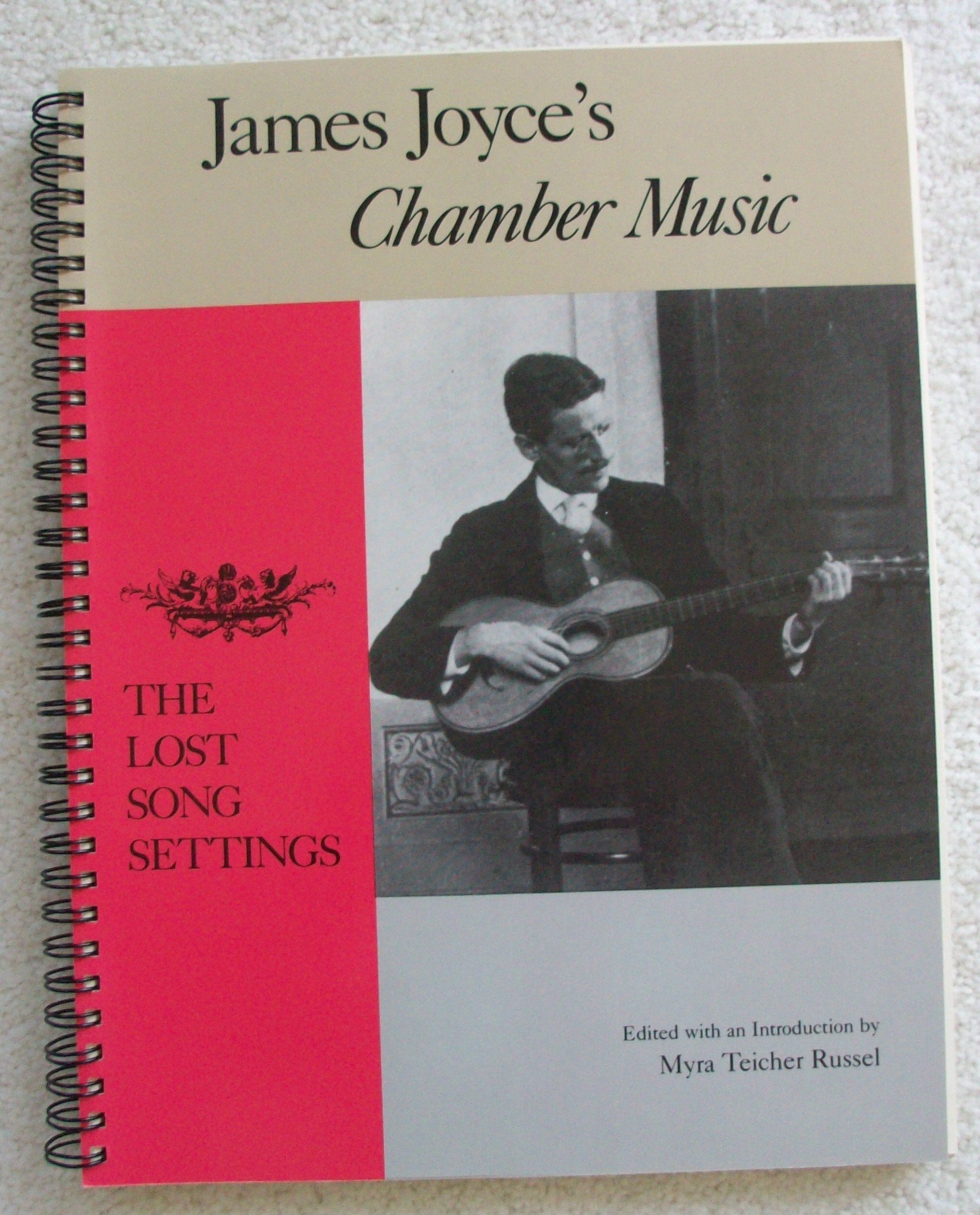 James Joyces Chamber Music: The Lost Song Settings,New