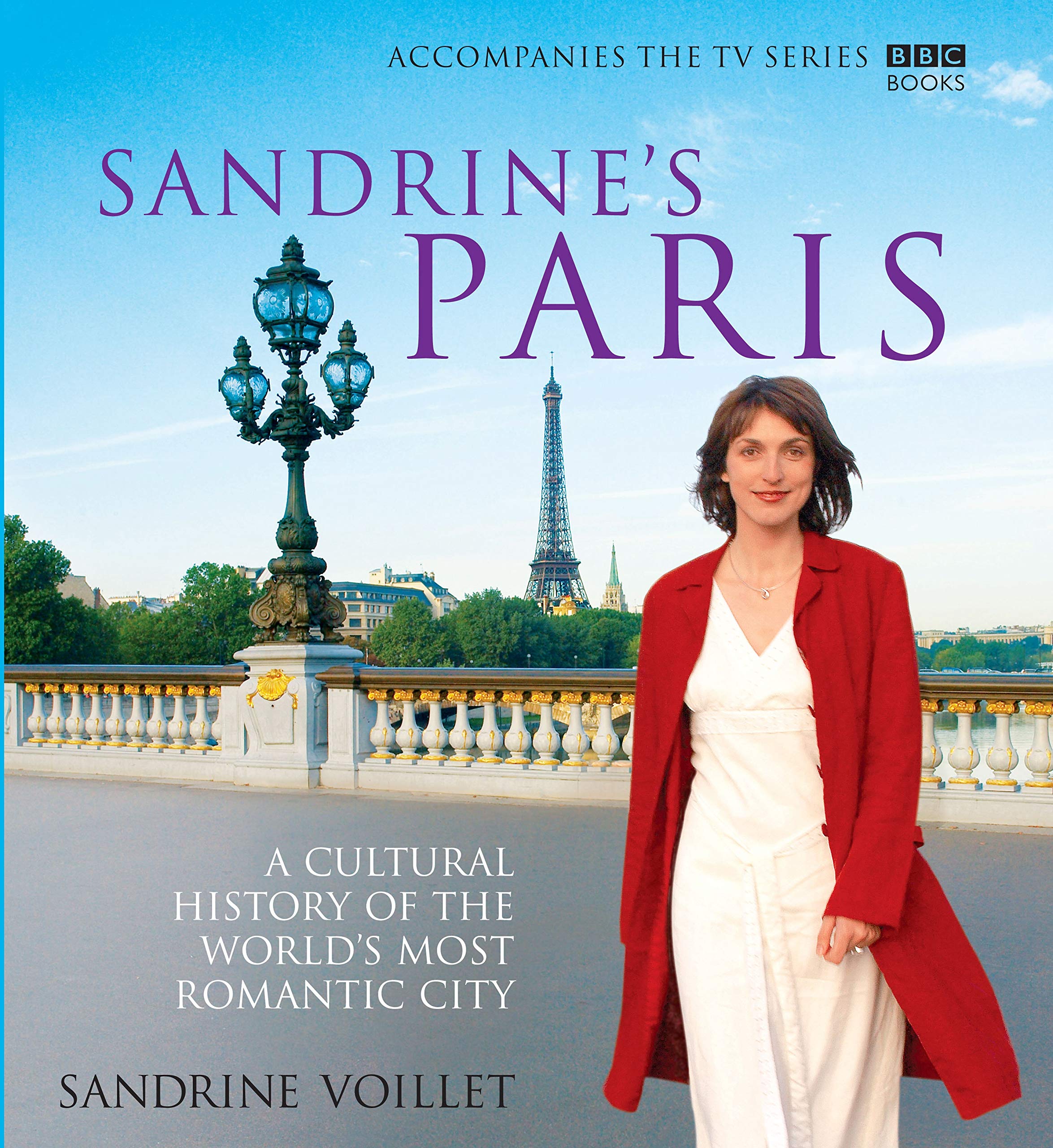 Sandrine's Paris: A Cultural History of the World's Most Romantic City,Used