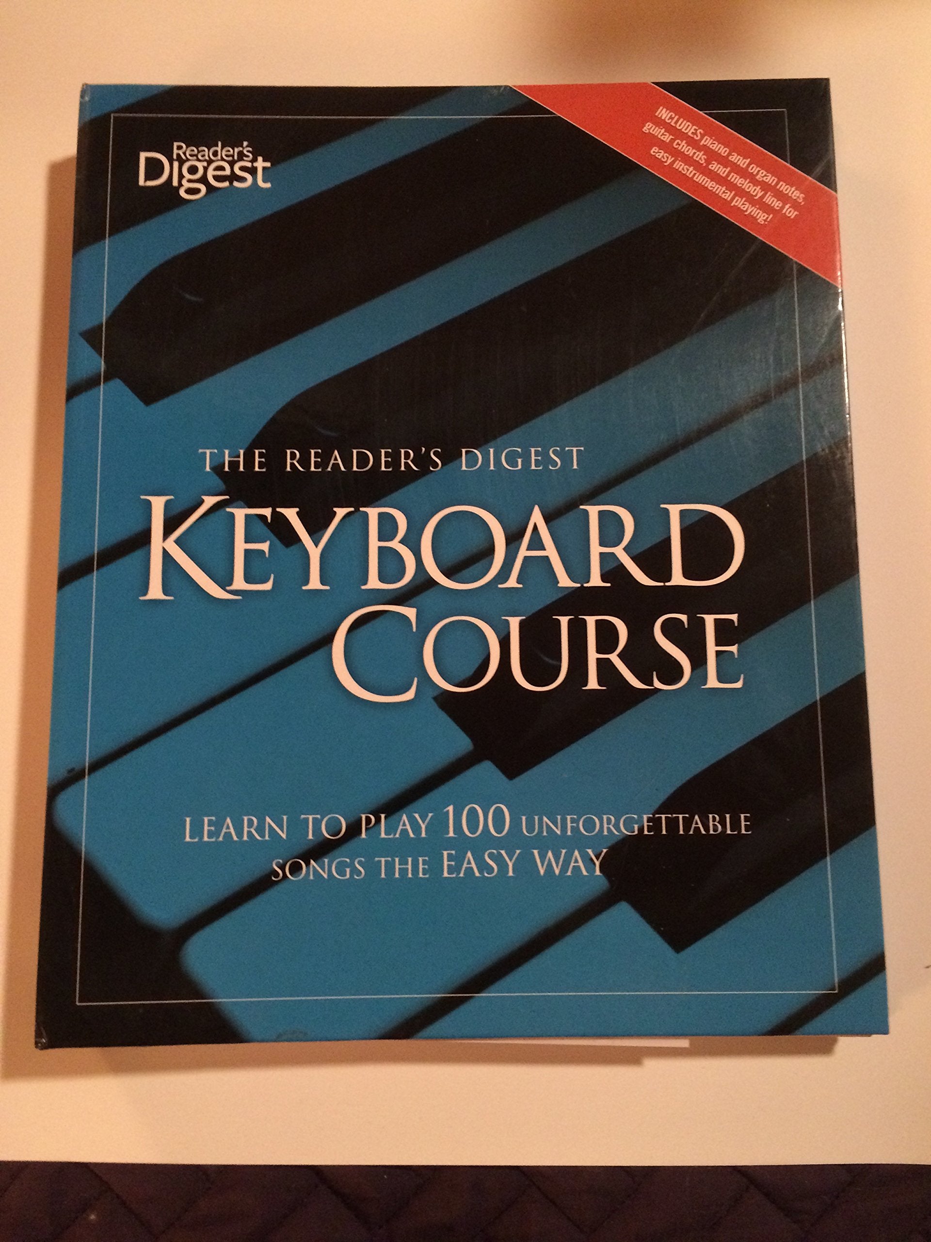 The Reader's Digest Keyboard Course: Learn to Play 100 Unforgettable Songs the Easy Way,New