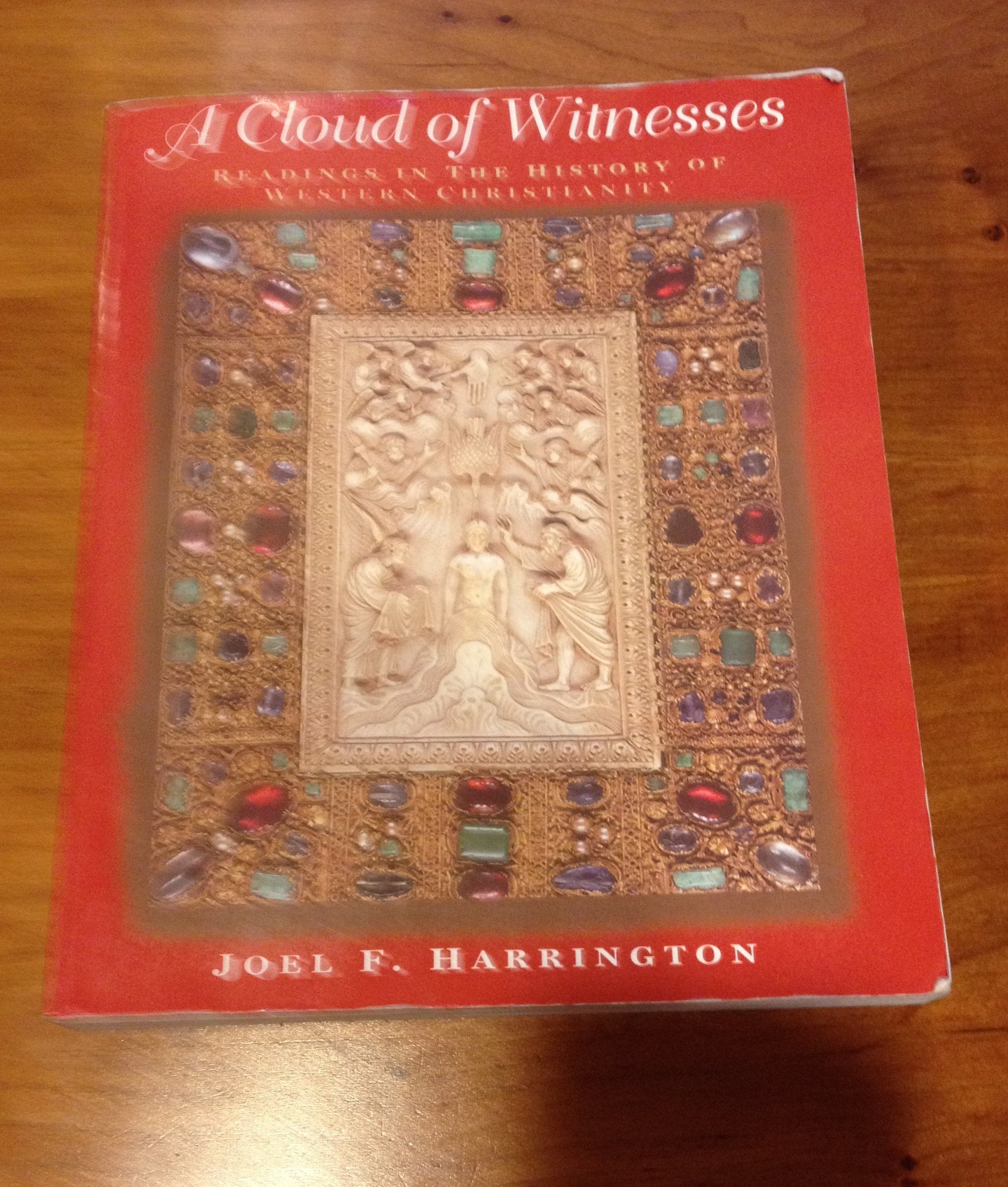 A Cloud Of Witnesses: Readings In The History Of Western Christianity,New