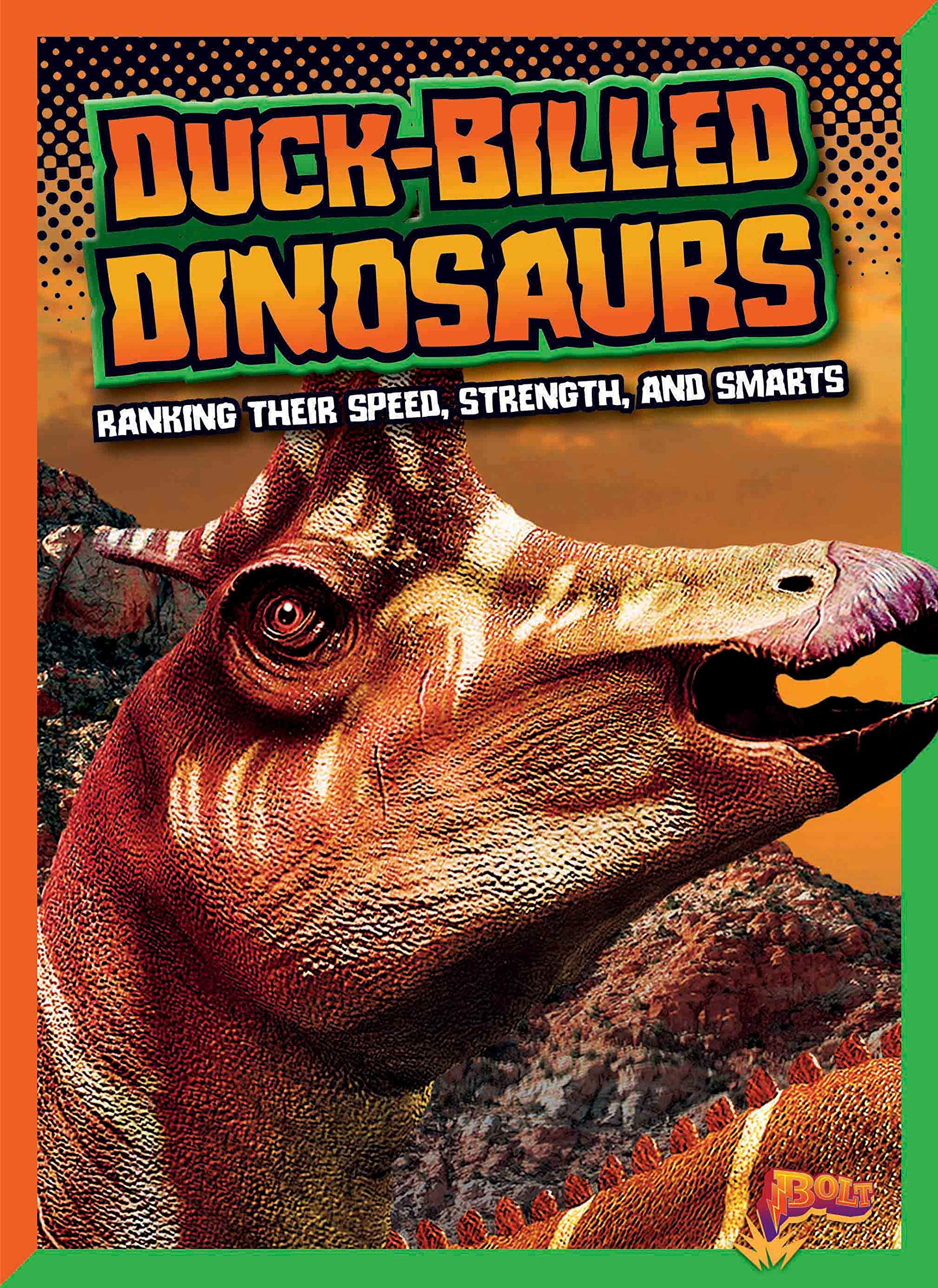 DuckBilled Dinosaurs: Ranking Their Speed, Strength, and Smarts (Dinosaurs by Design),Used