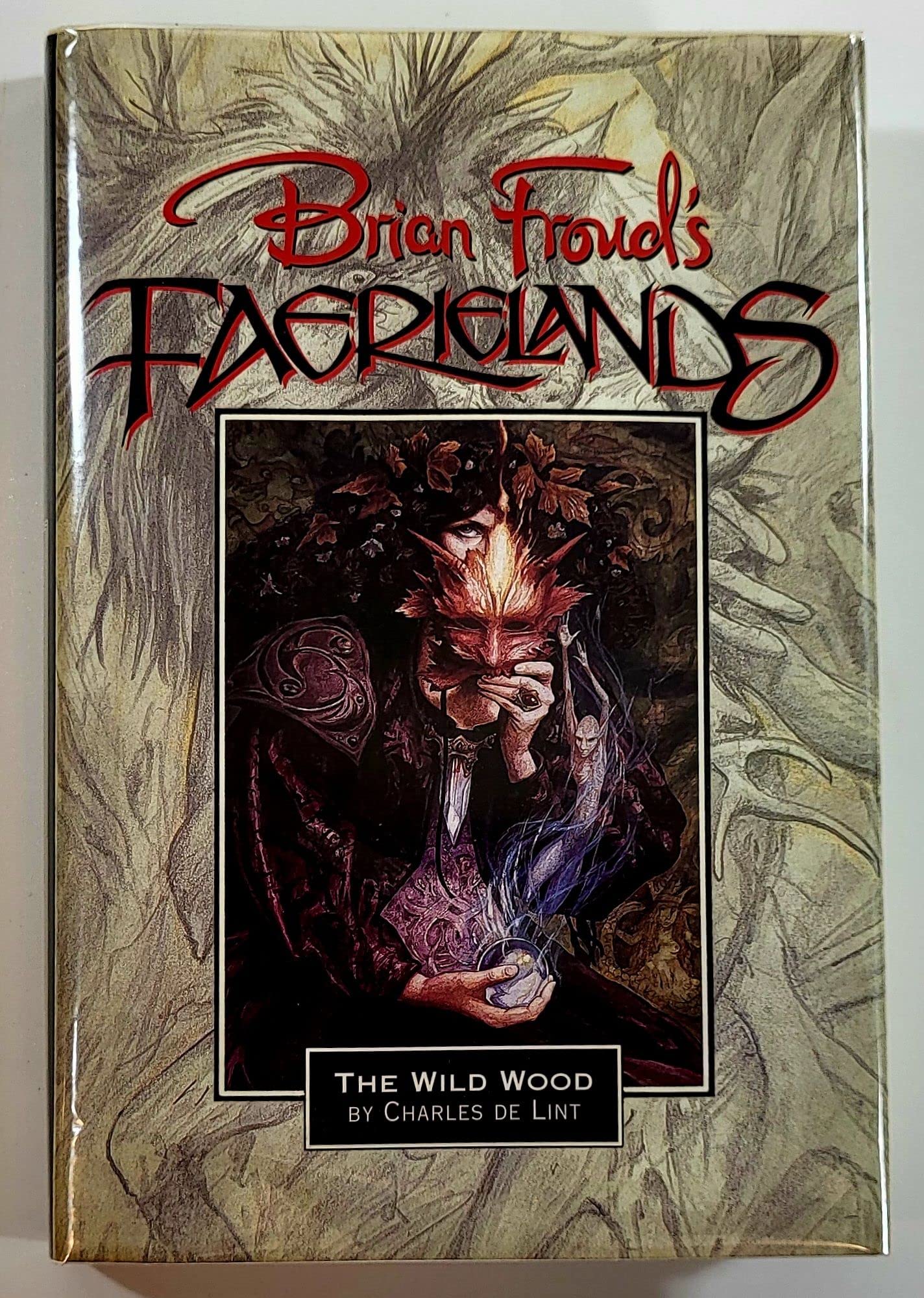 The Wild Wood (Brian Froud'S Faerielands),Used
