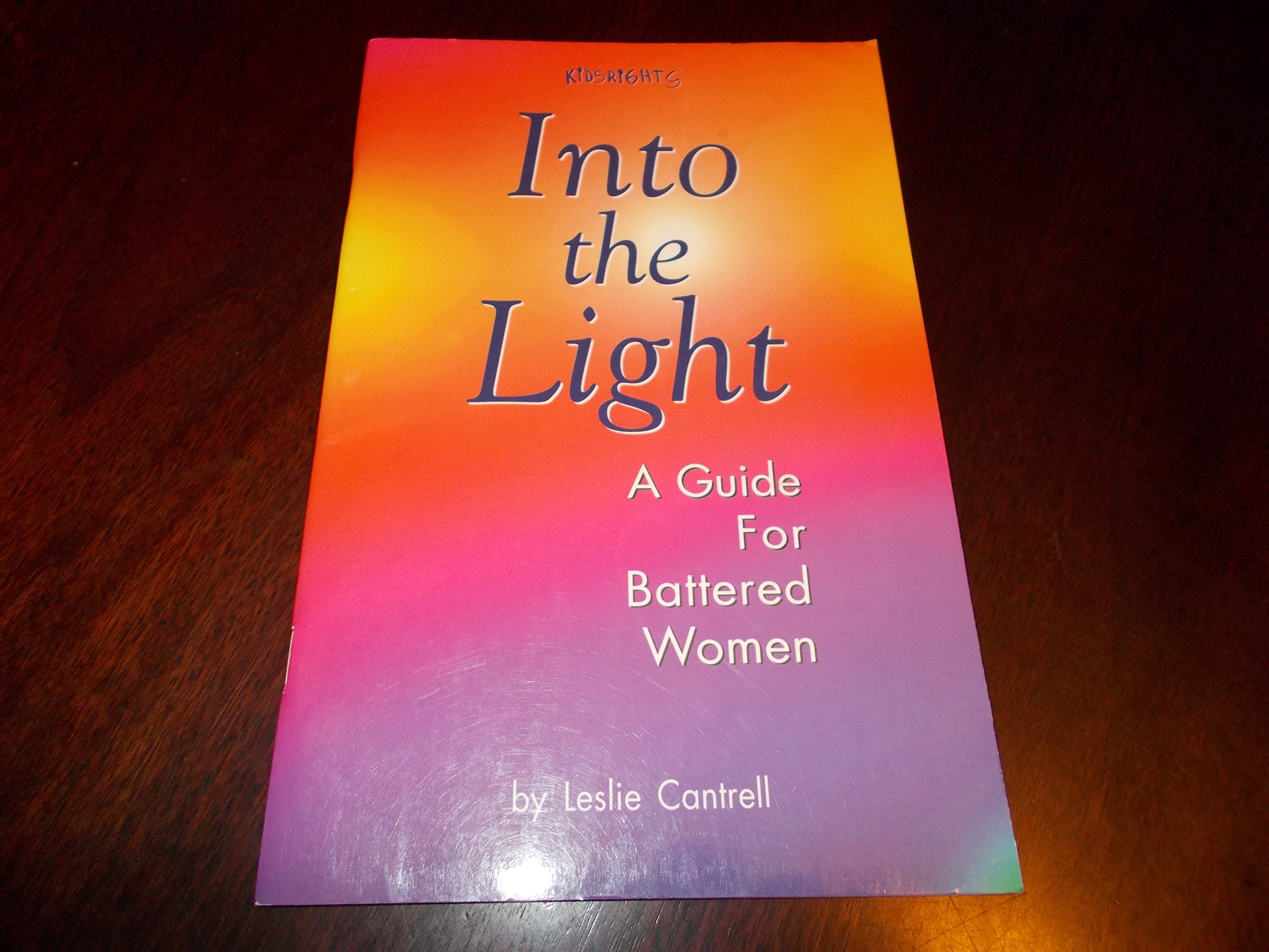 Into the Light: A Guide for Battered Women,Used
