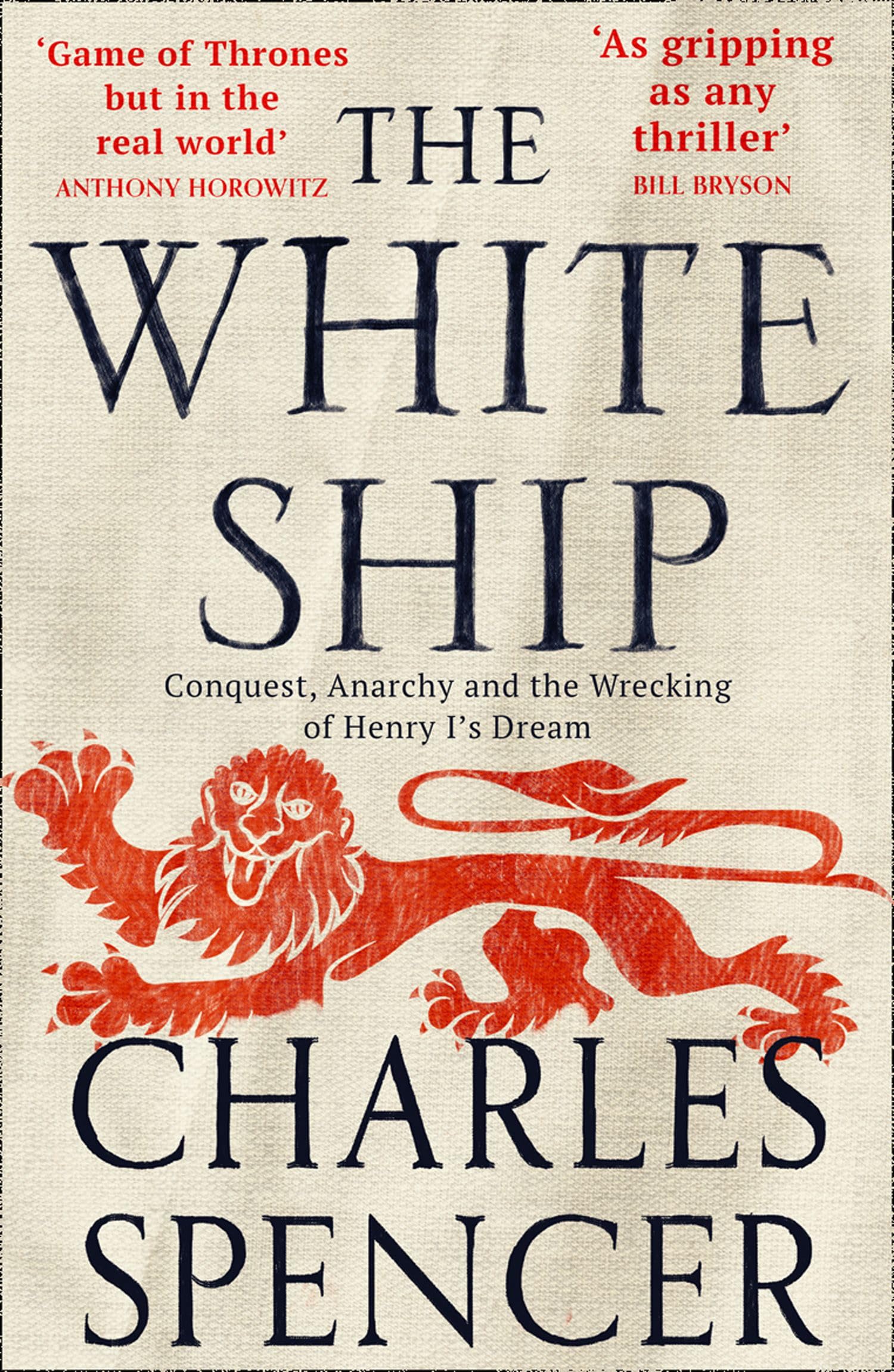 The White Ship: Conquest, Anarchy And The Wrecking Of Henry Is Dream,New