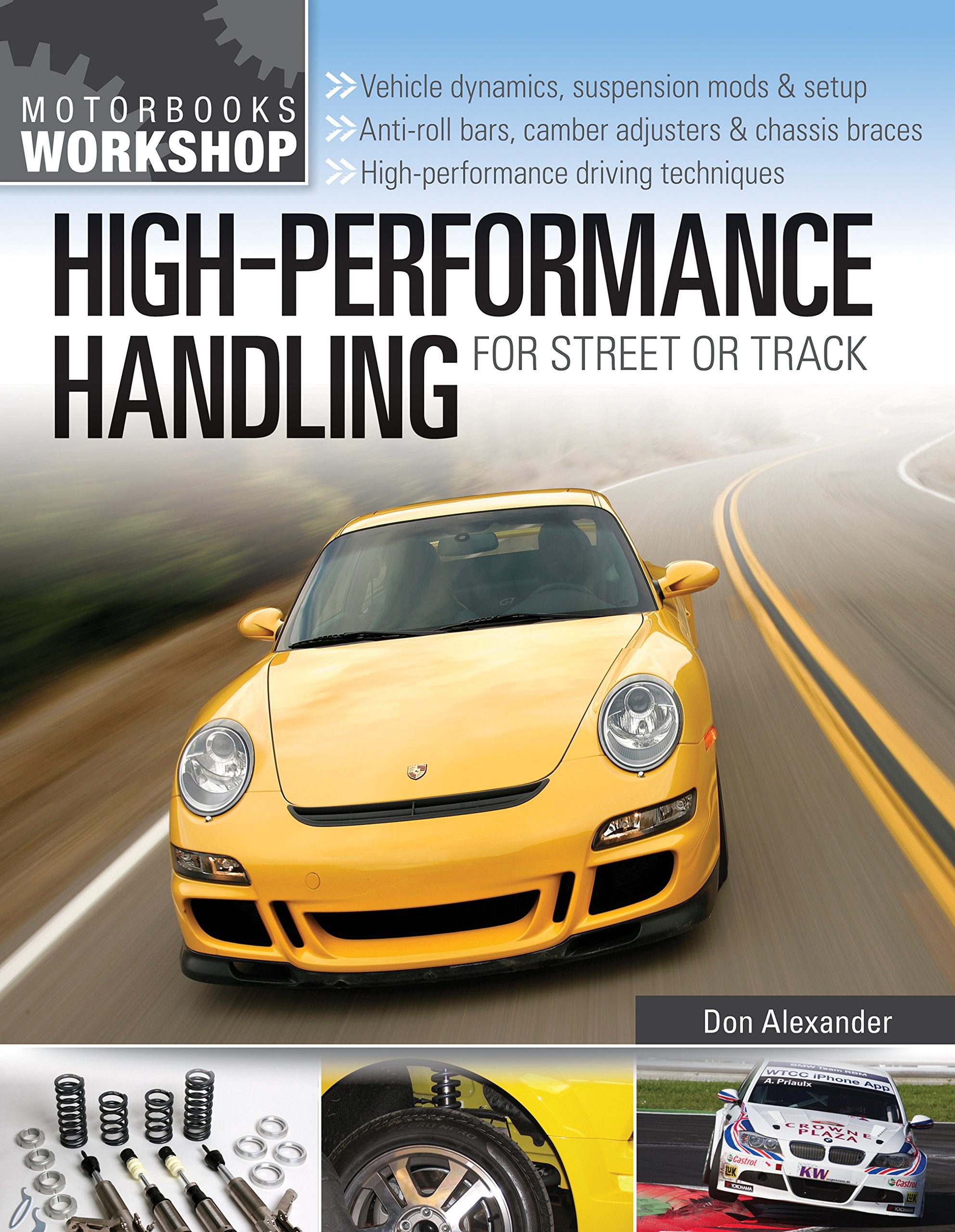 HighPerformance Handling for Street or Track: Vehicle dynamics, suspension mods & setup Antiroll bars, camber adjust (Motorb,Used