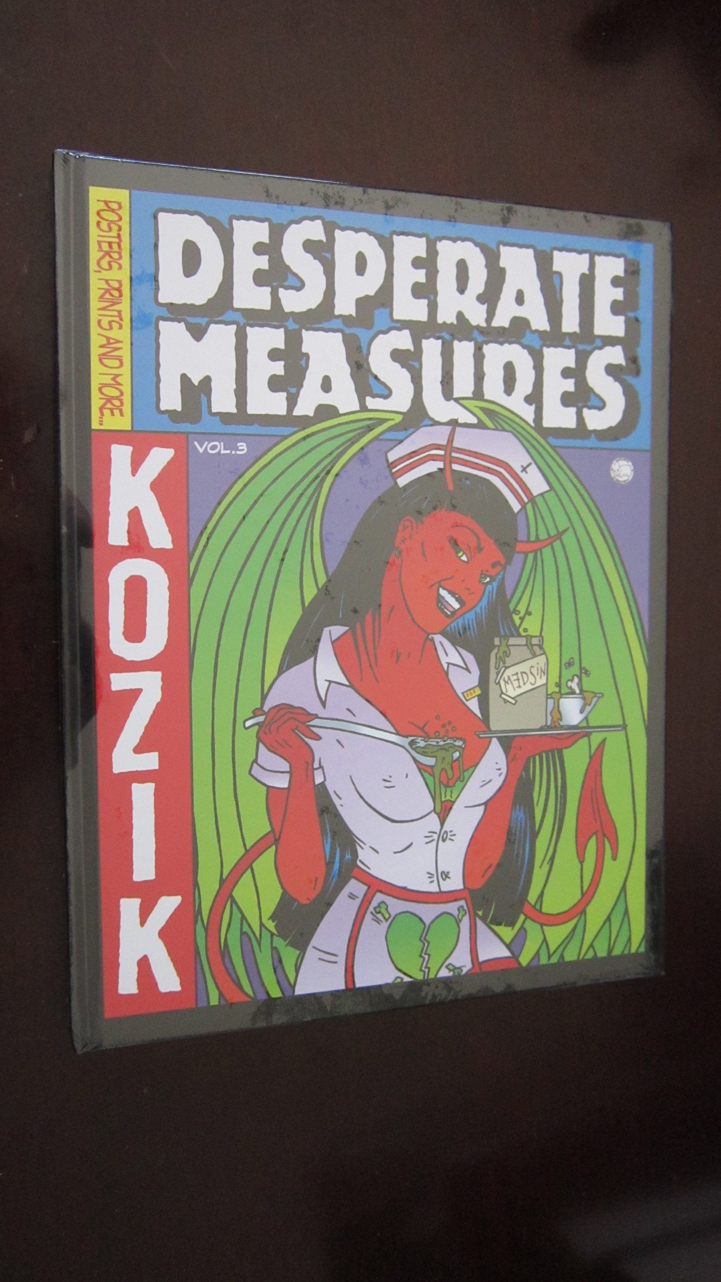 Desperate Measures: Posters, Prints, And More, Vol. 3 (Kozik),New