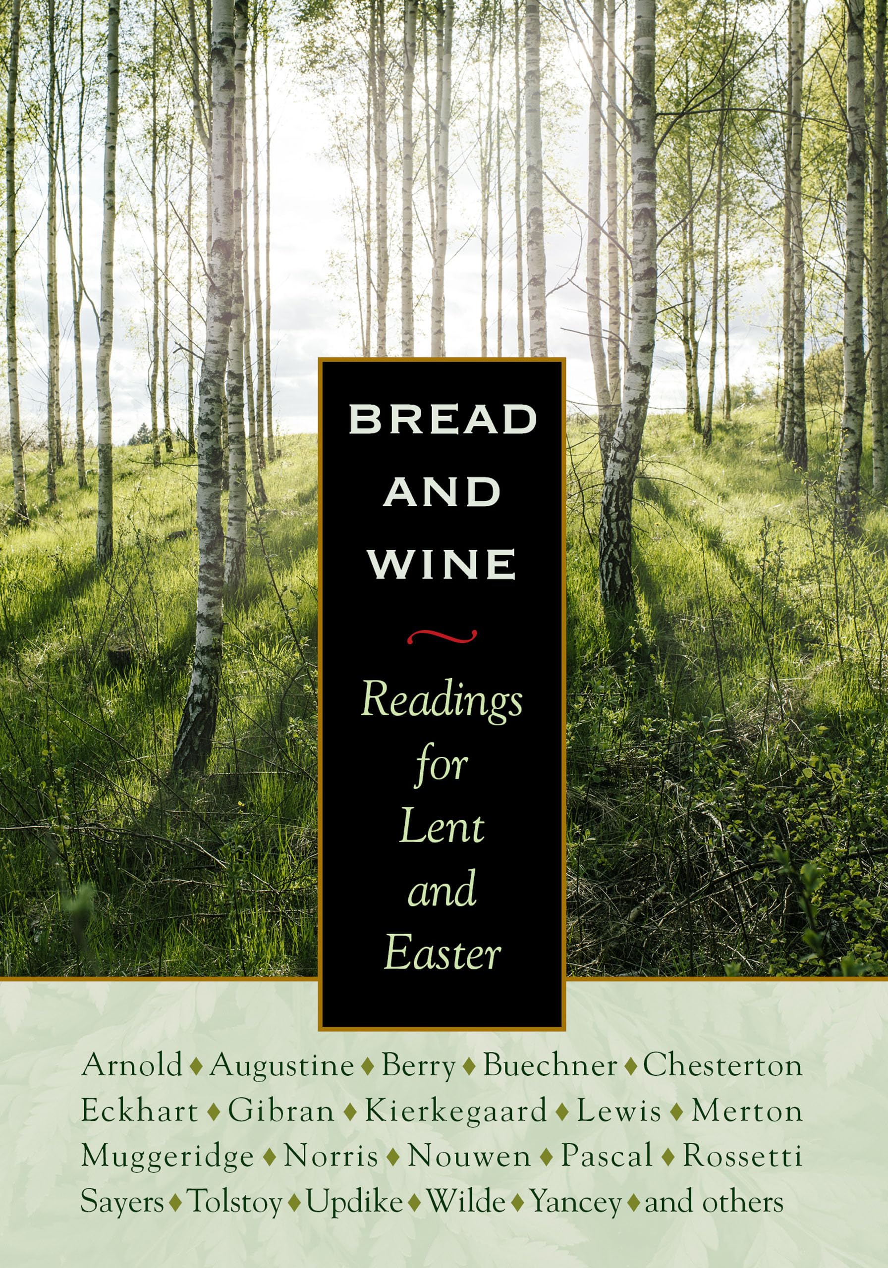 Bread and Wine: Readings for Lent and Easter,Used