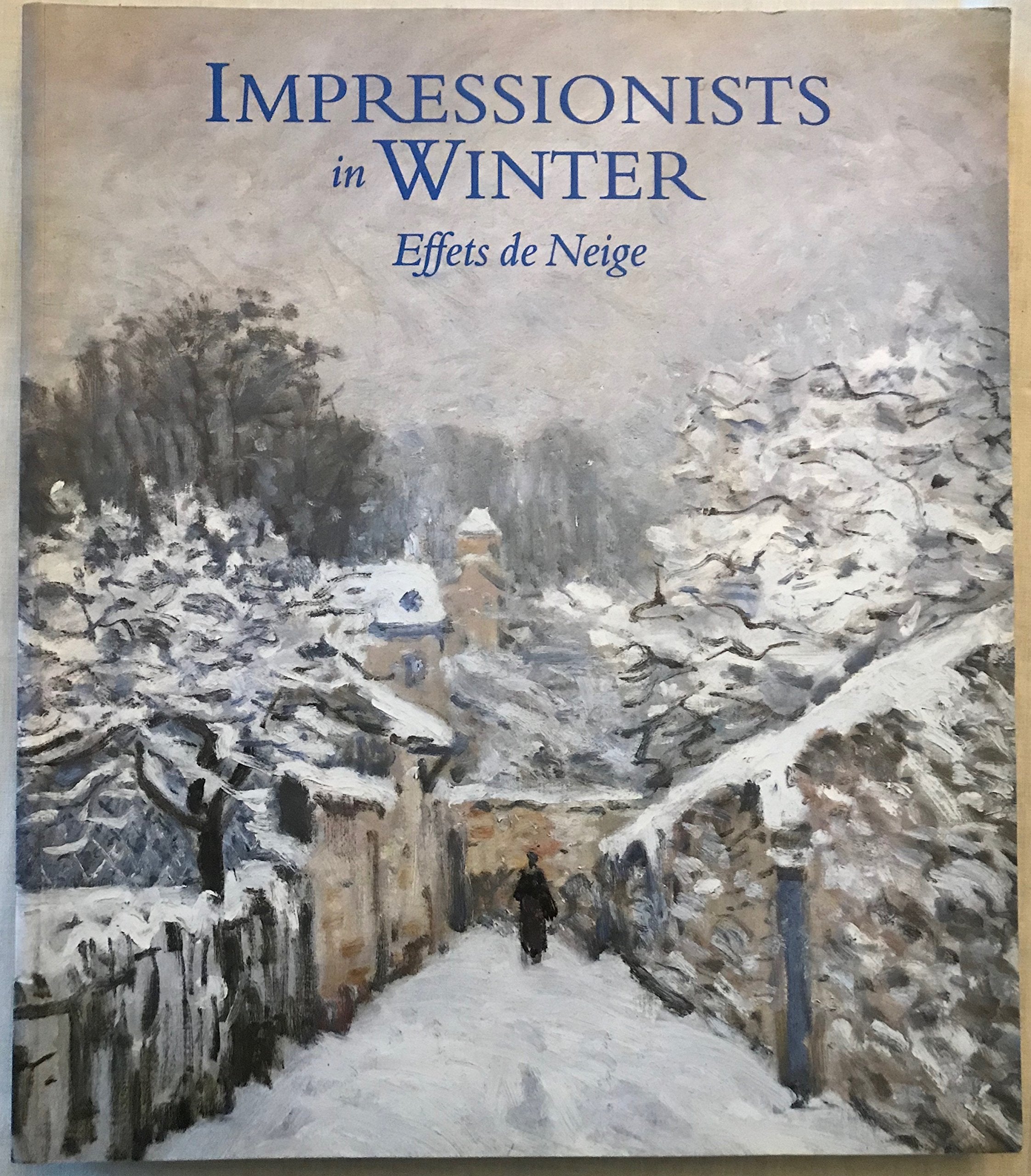 Impressionists In Winter: Effets De Neige,New