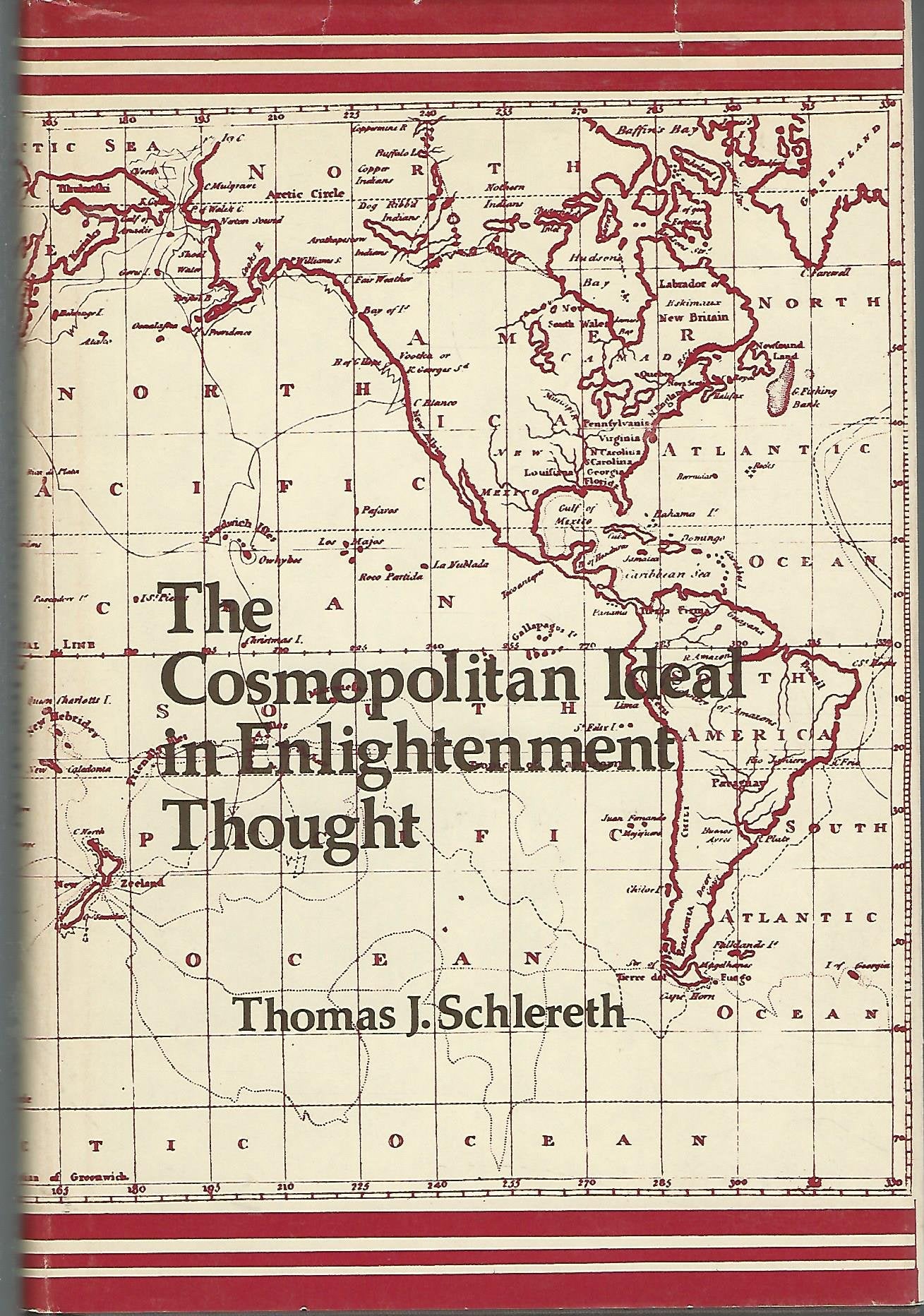 The Cosmopolitan Ideal in Enlightenment Thought, Its Form and Function in the Ideas of Franklin, Hume, and Voltaire, 16941790,Used