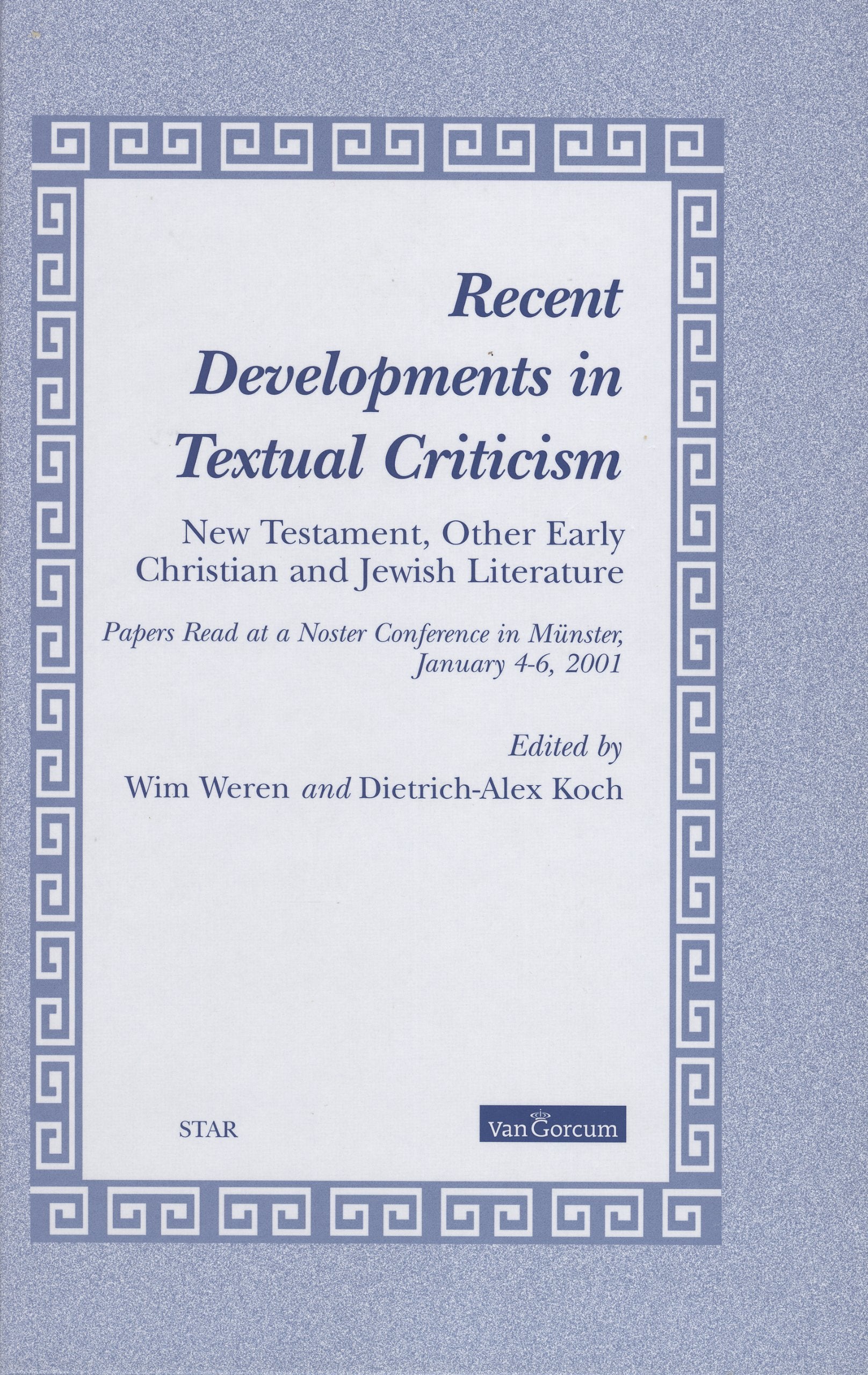 Recent Developments in Textual Criticism: Papers Read at a Noster Conference in Munster, January 4 6, 2001 (Studies in Theolog,Used