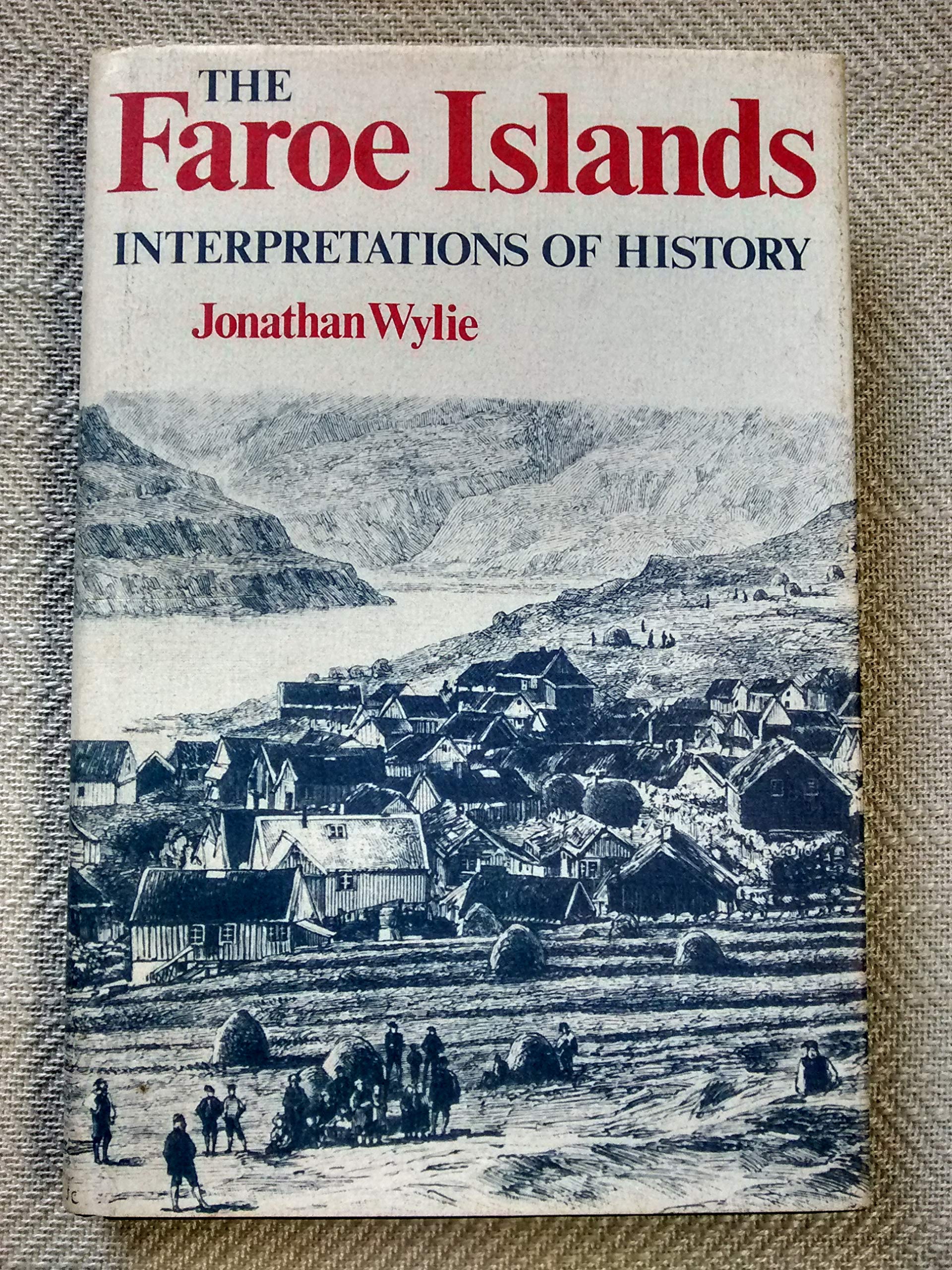 The Faroe Islands: Interpretations of History,Used
