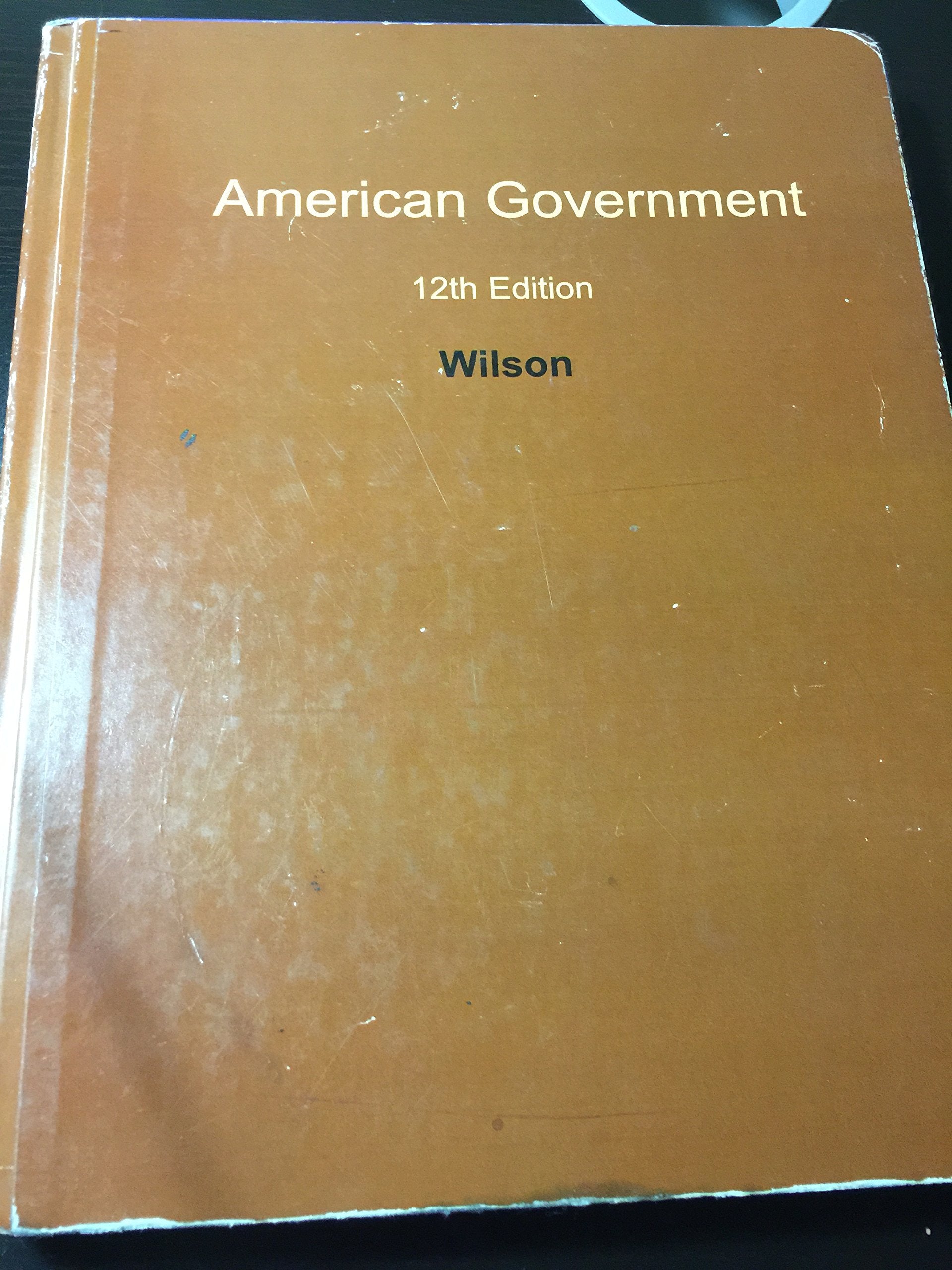 American Government: The Essentials: Institutions and Policies, 12th Edition,Used