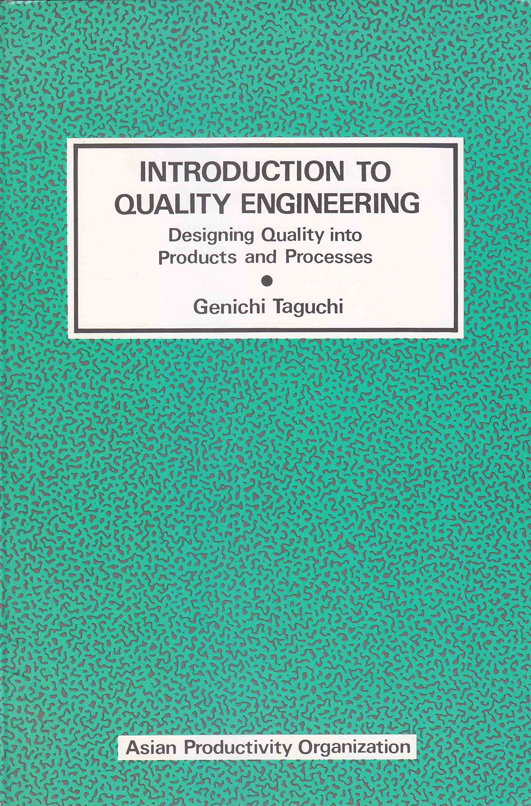 Introduction to Quality Engineering: Designing Quality into Products and Processes,Used