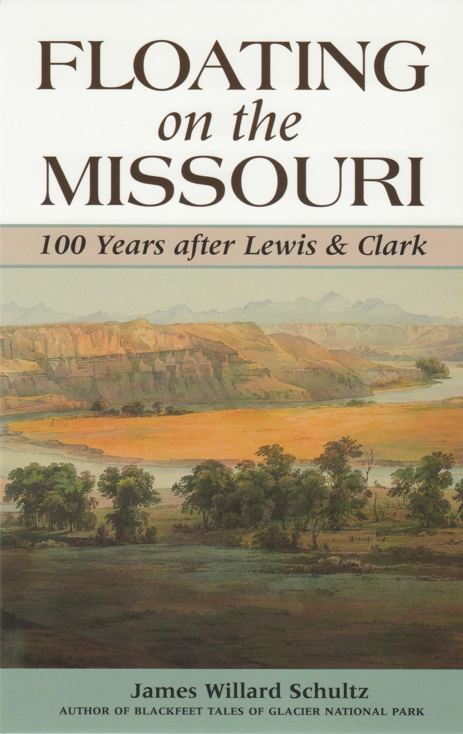 Floating on the Missouri: 100 Years After Lewis & Clark,Used