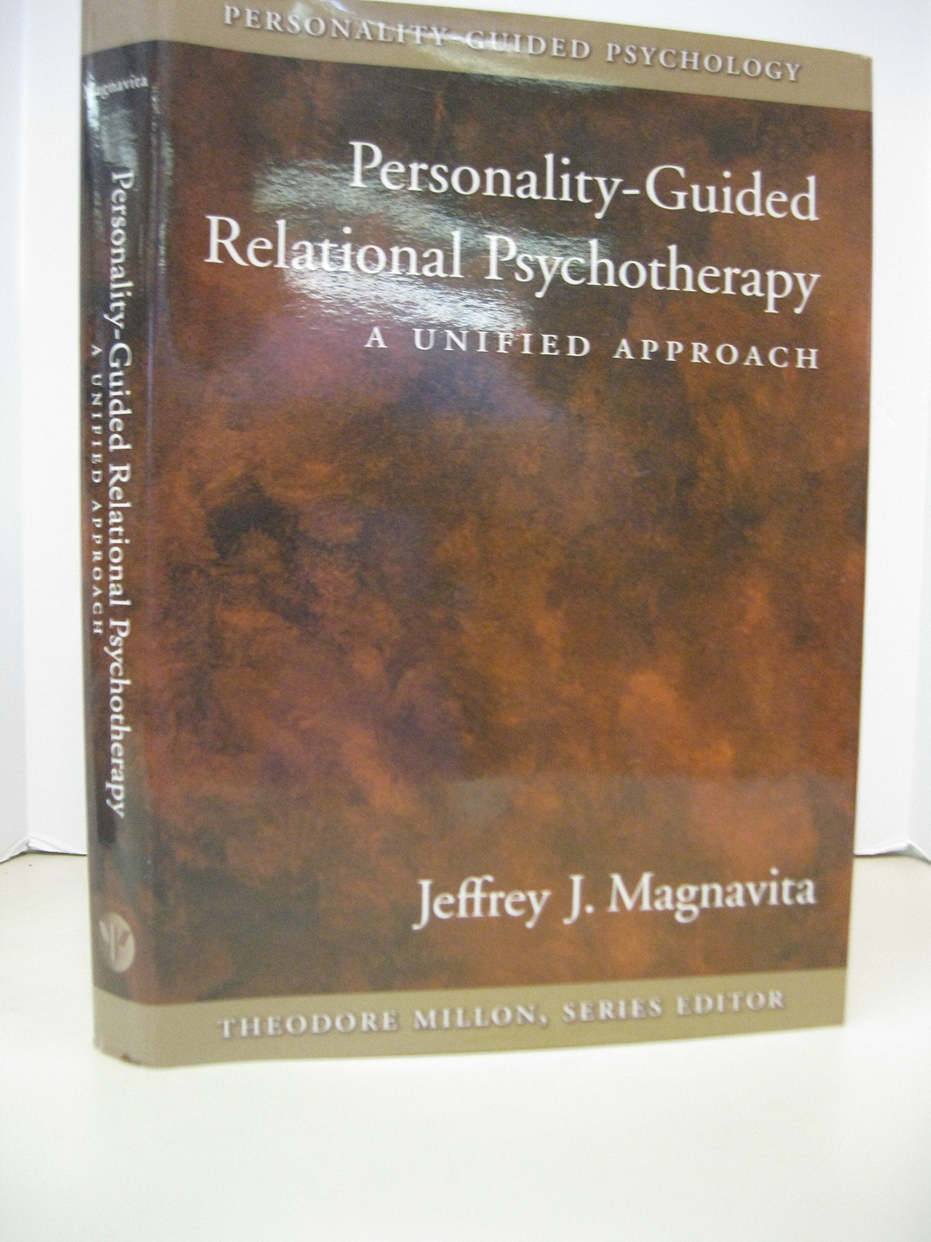 PersonalityGuided Relational Psychotherapy: A Unified Approach (PersonalityGuided Psychology),Used